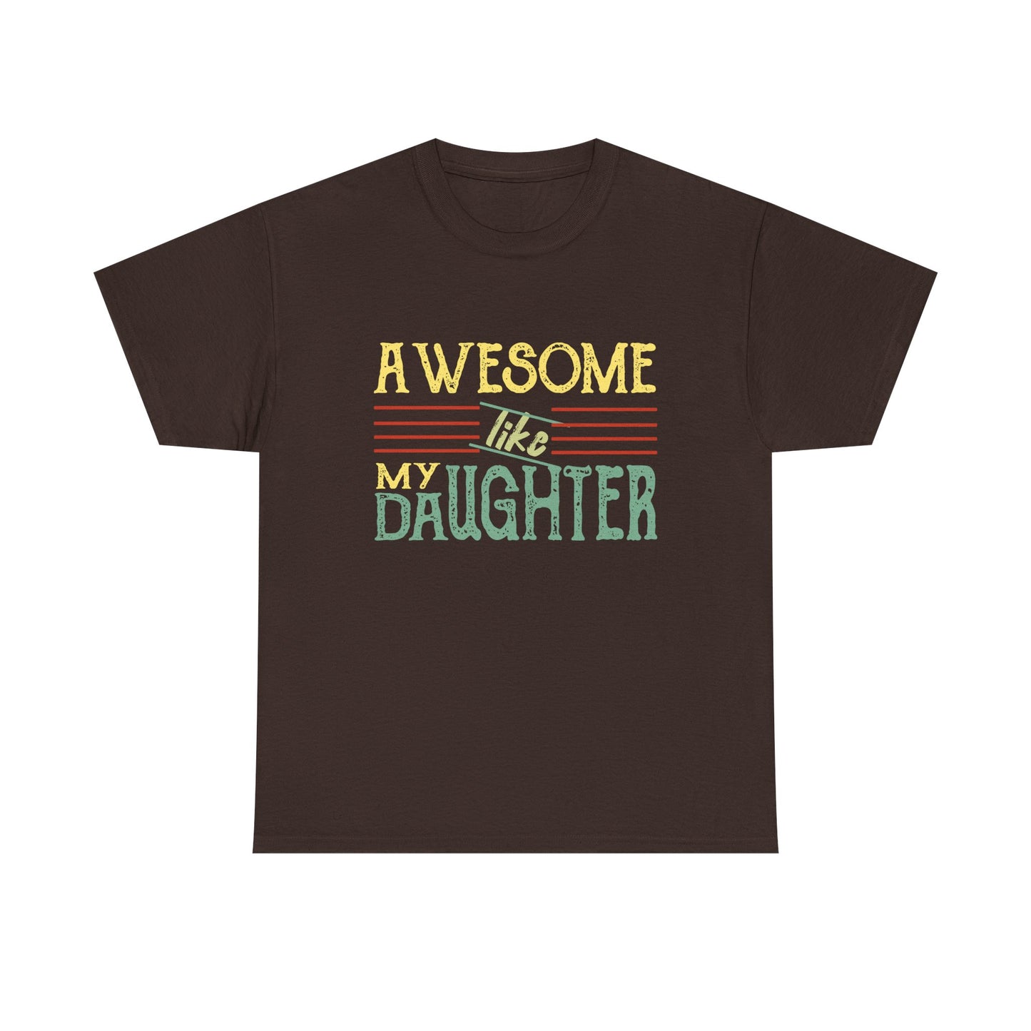 Awesome Like My Daughter T-Shirt — Cute Pastel Mom/Dad Gift