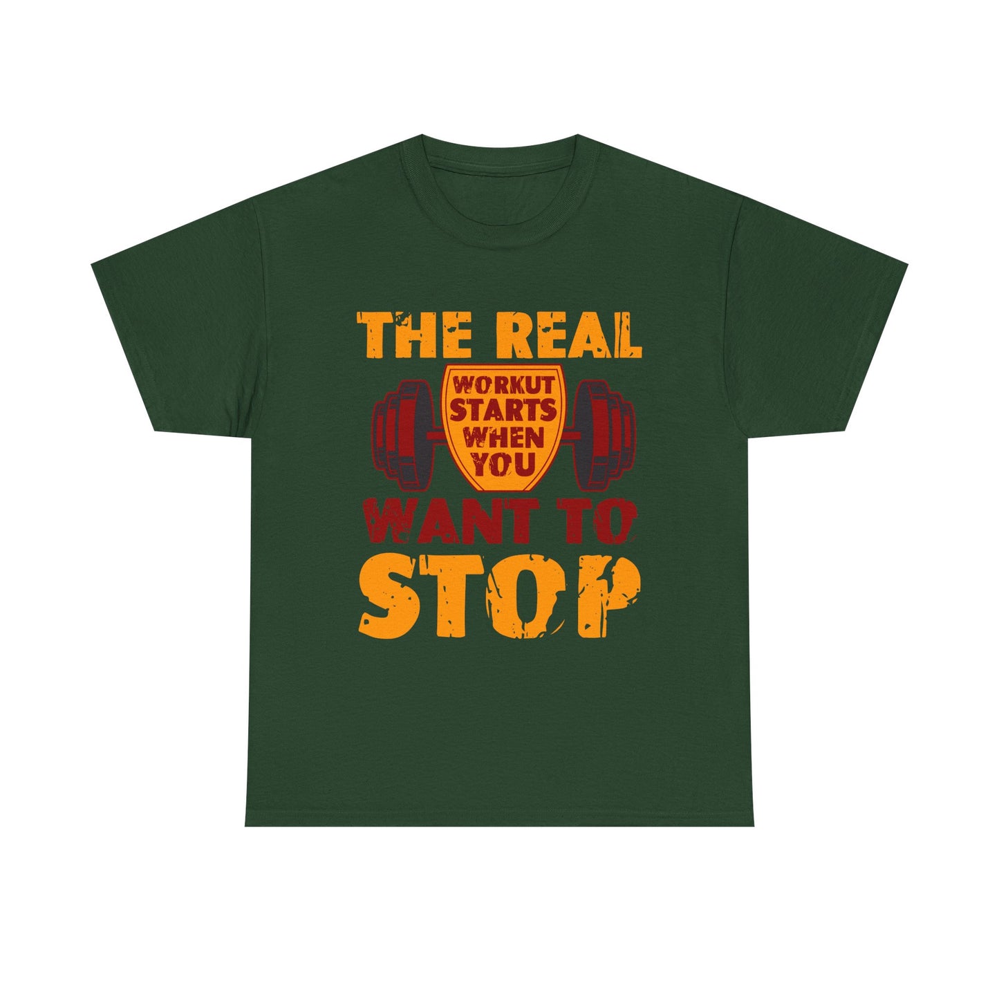 Workout Motivational Tee — “The Real Workout Starts When You Want to Stop”