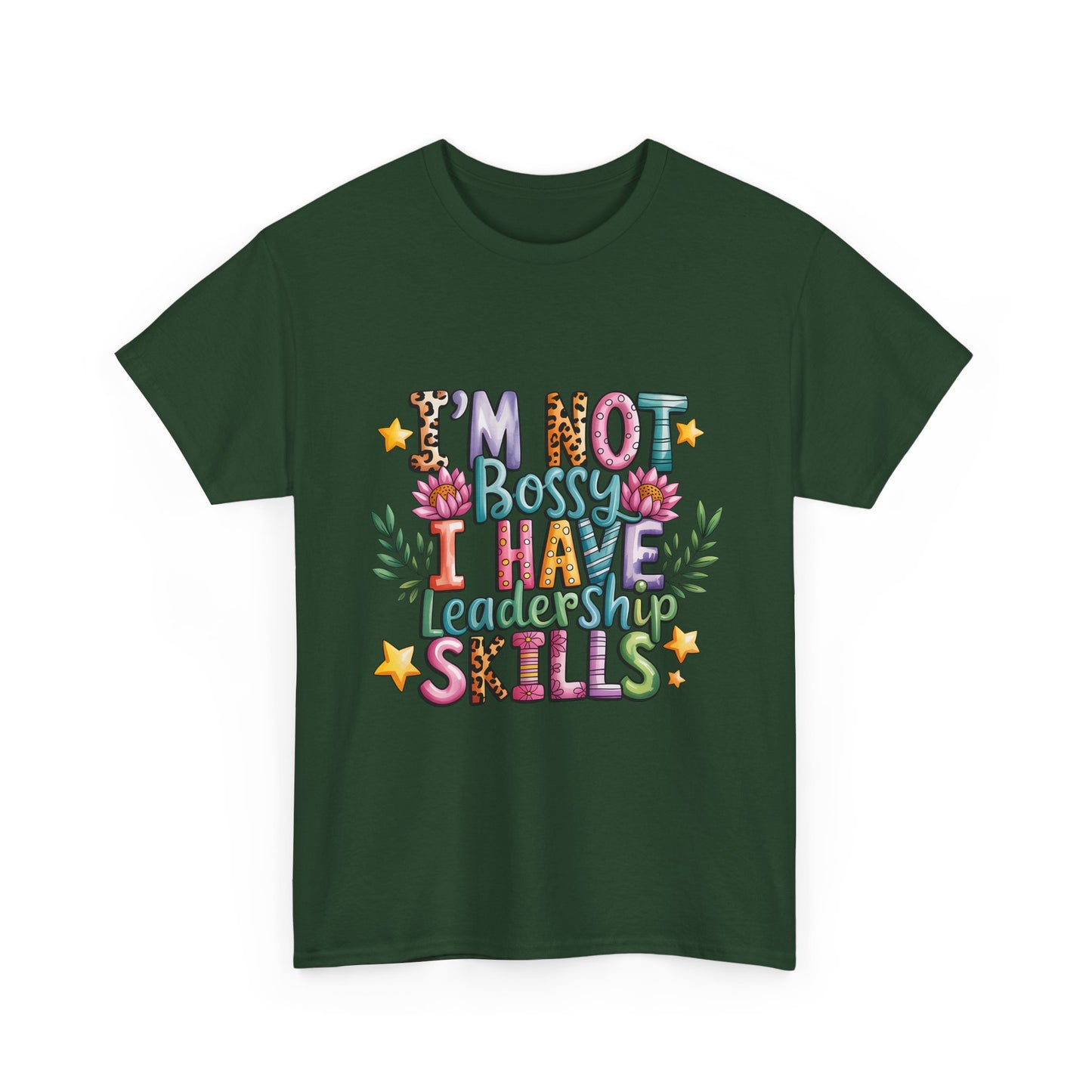 T-Shirt — "I'm Not Bossy I Have Leadership Skills" Floral Graphic Tee