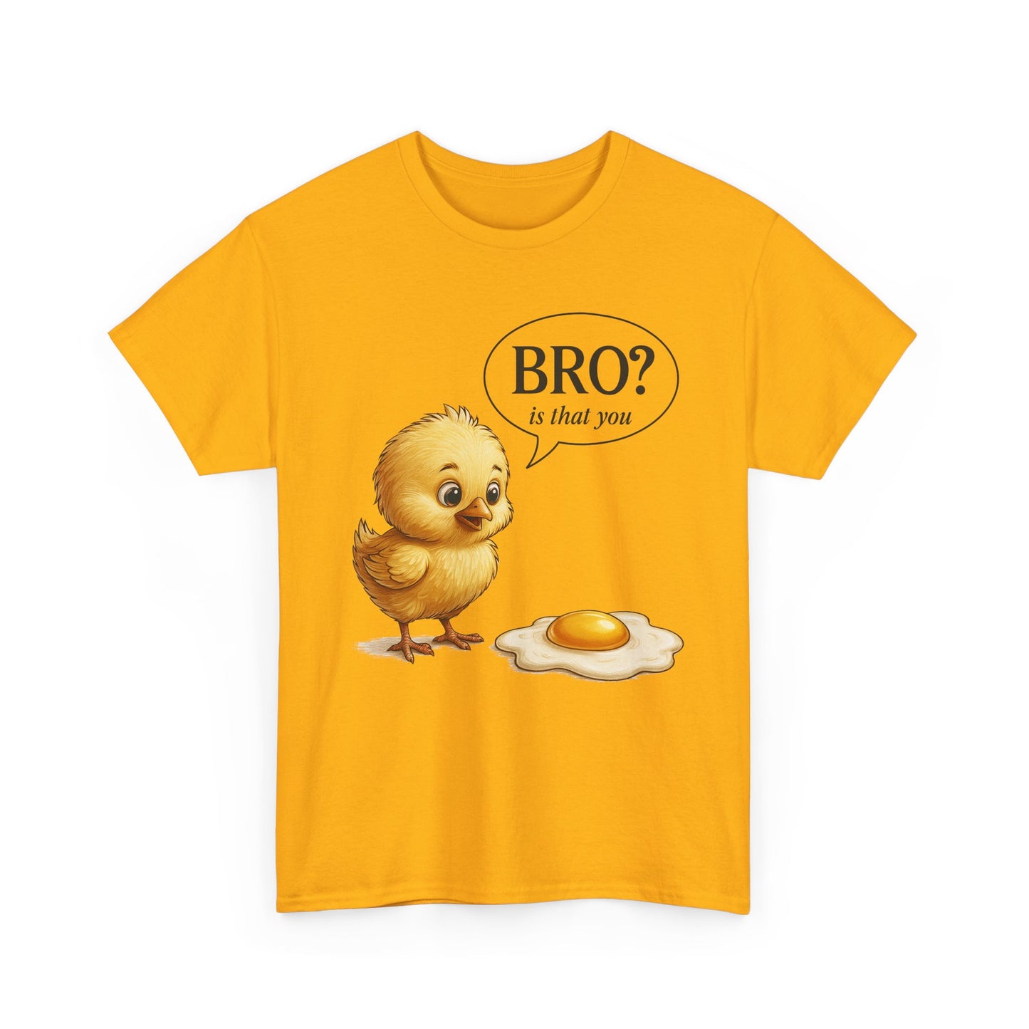 T-Shirt — Cute Chick Cartoon "Bro? Is That You" Funny Breakfast Tee