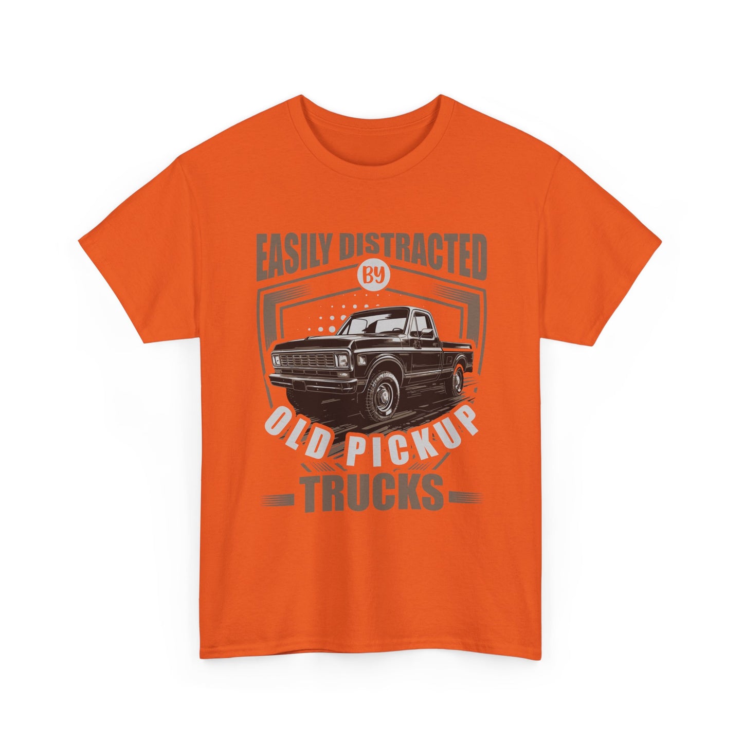 Old Pickup Trucks T-Shirt — "Easily Distracted By Old Pickup Trucks" Vintage Truck Tee