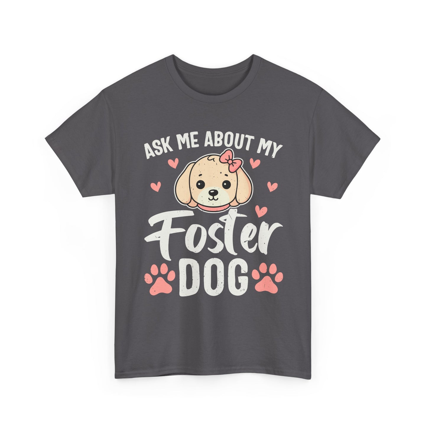 Ask Me About My Foster Dog T-Shirt — Cute Paw Print Rescue Tee
