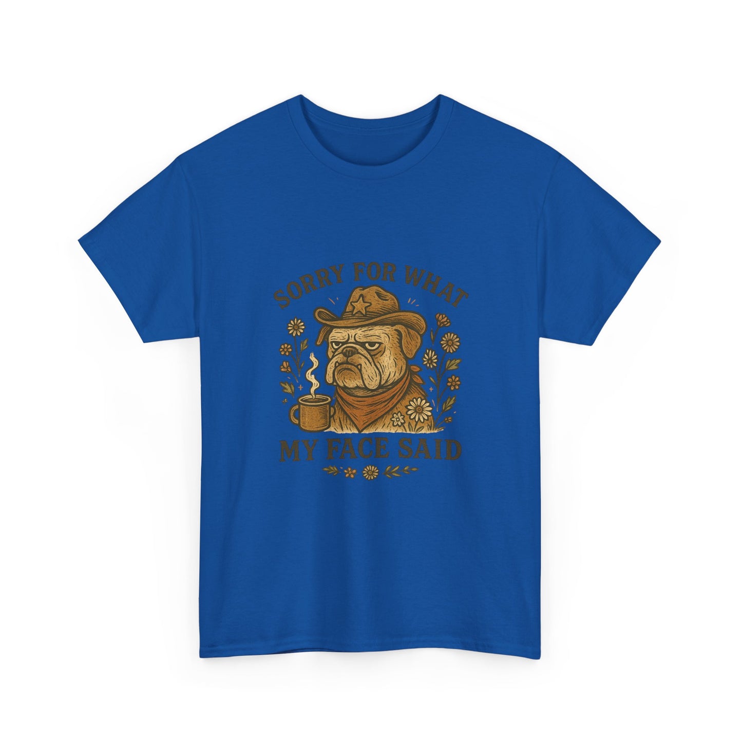 Sorry For What My Face Said T‑Shirt – Grumpy Dog Coffee Graphic Tee