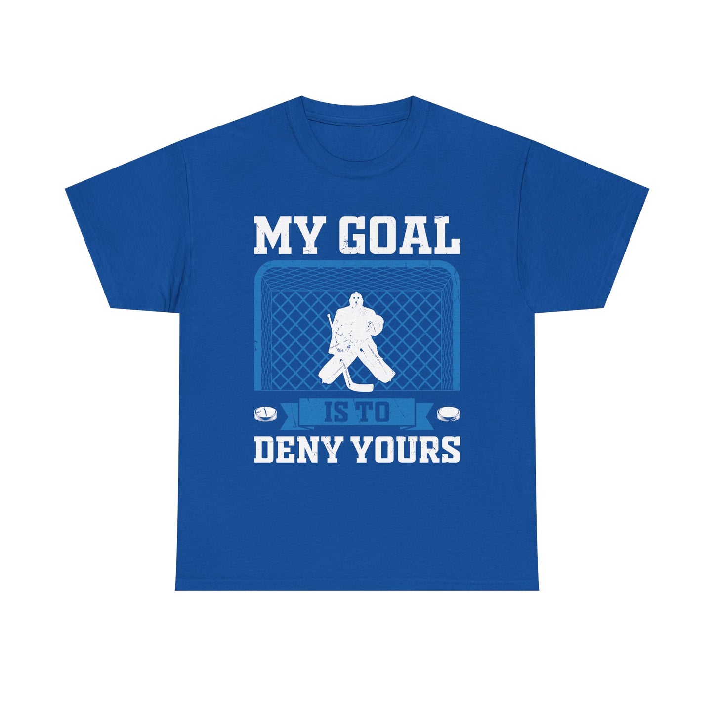 Hockey Goalie T‑Shirt – "My Goal Is To Deny Yours" Goalie Tee