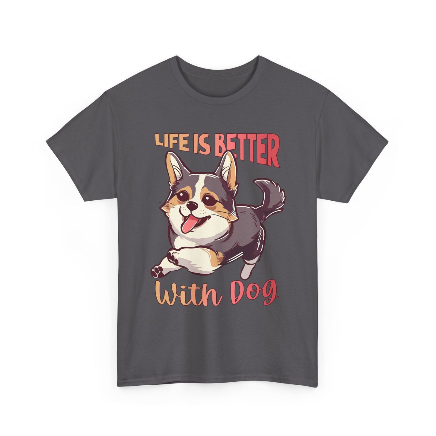 Life Is Better With Dog T-Shirt — Cute Corgi Graphic Tee for Dog Lovers