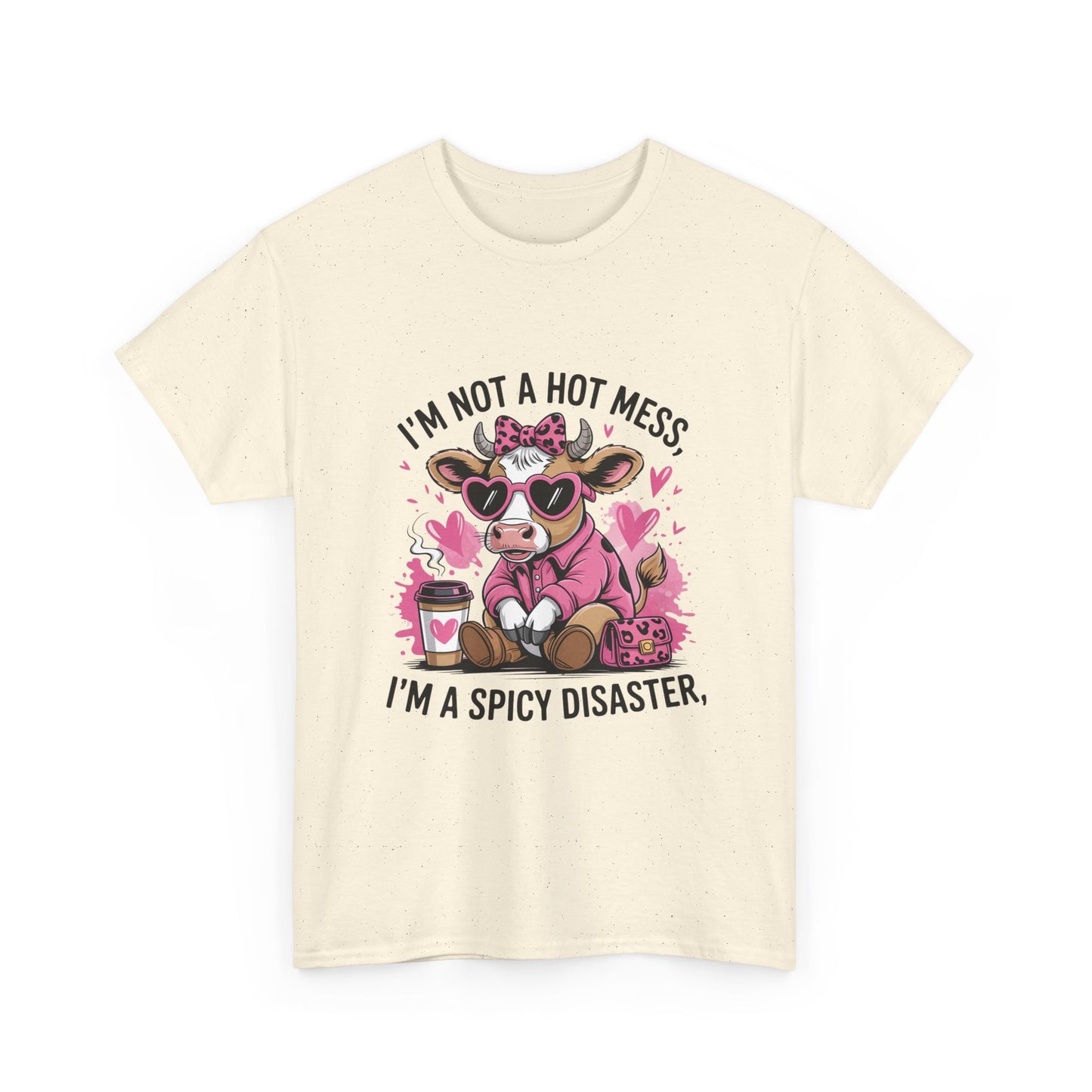 T‑Shirt — "I’m Not a Hot Mess, I’m a Spicy Disaster" Cute Cow Graphic Tee