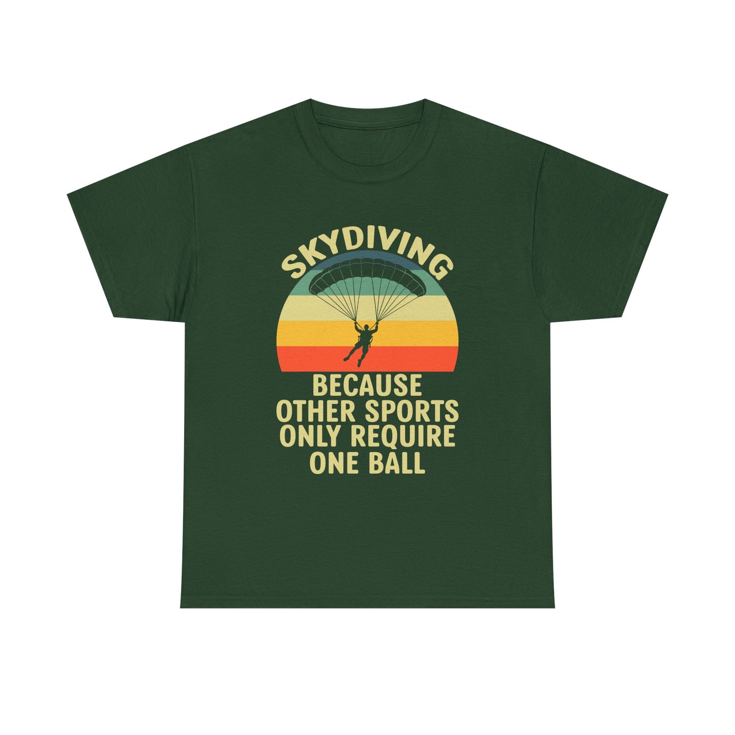 Skydiving T-Shirt - "Because Other Sports Only Require One Ball" Retro Parachute Tee