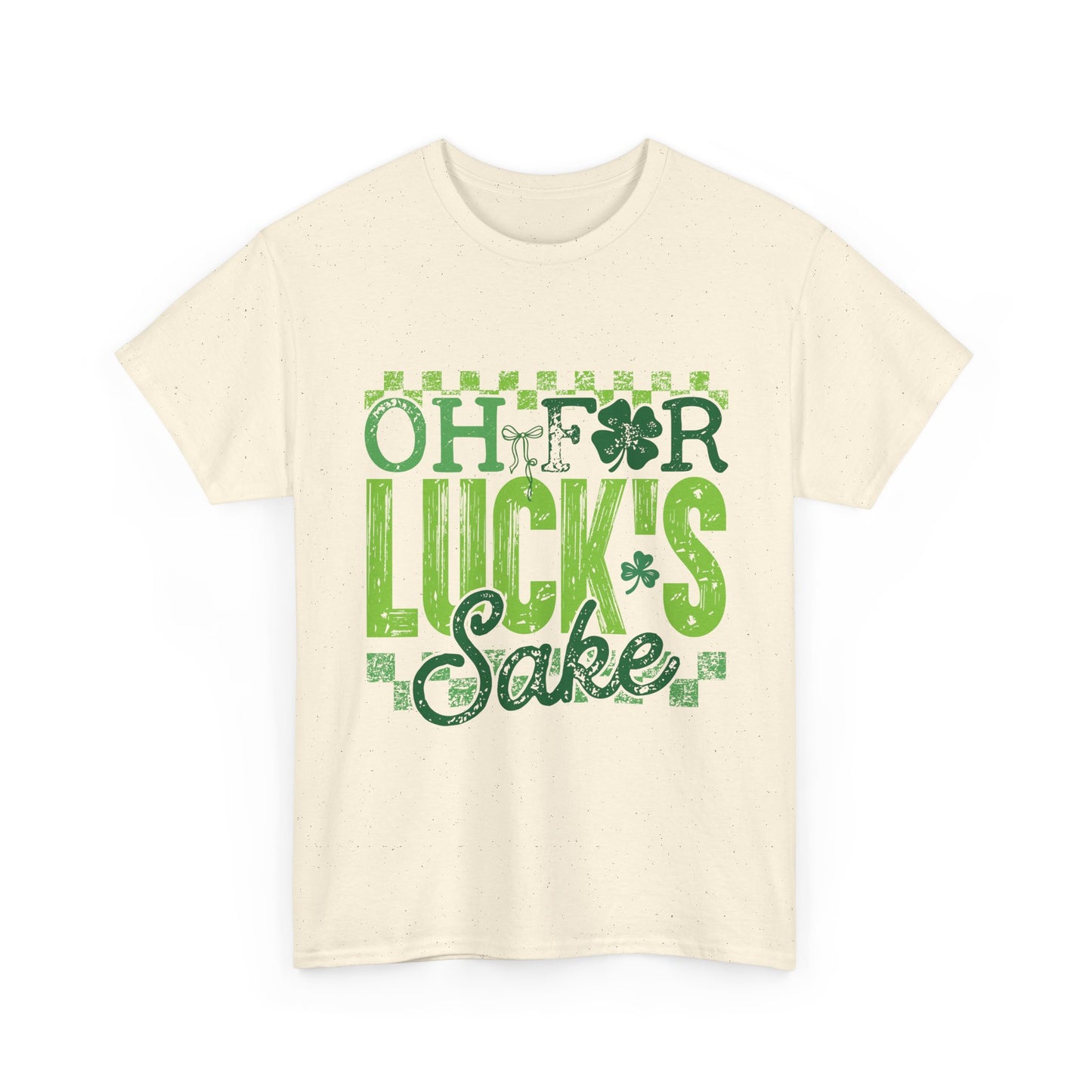 T-Shirt — "Oh For Luck's Sake" St. Patrick’s Day Shamrock Tee
