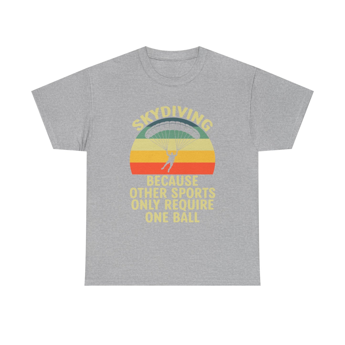Skydiving T-Shirt - "Because Other Sports Only Require One Ball" Retro Parachute Tee