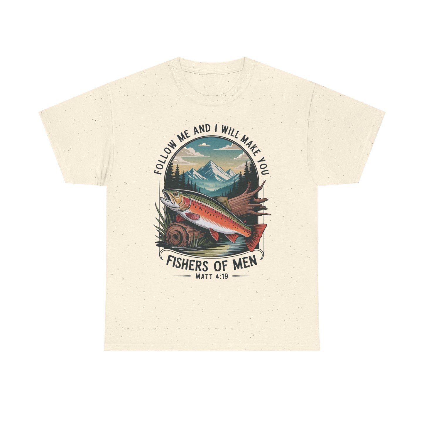 Fishers of Men T-Shirt — ‘Follow Me and I Will Make You’ Christian Fishing Tee