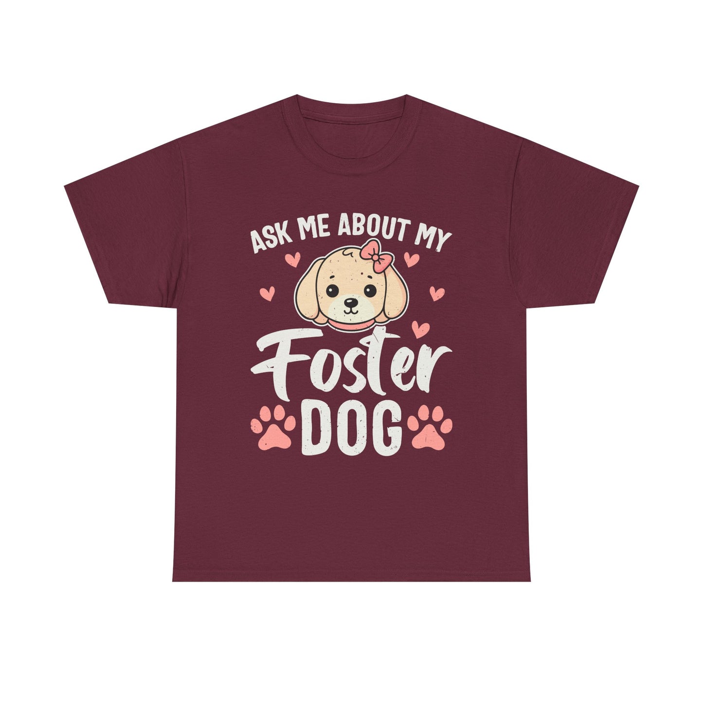 Ask Me About My Foster Dog T-Shirt — Cute Paw Print Rescue Tee