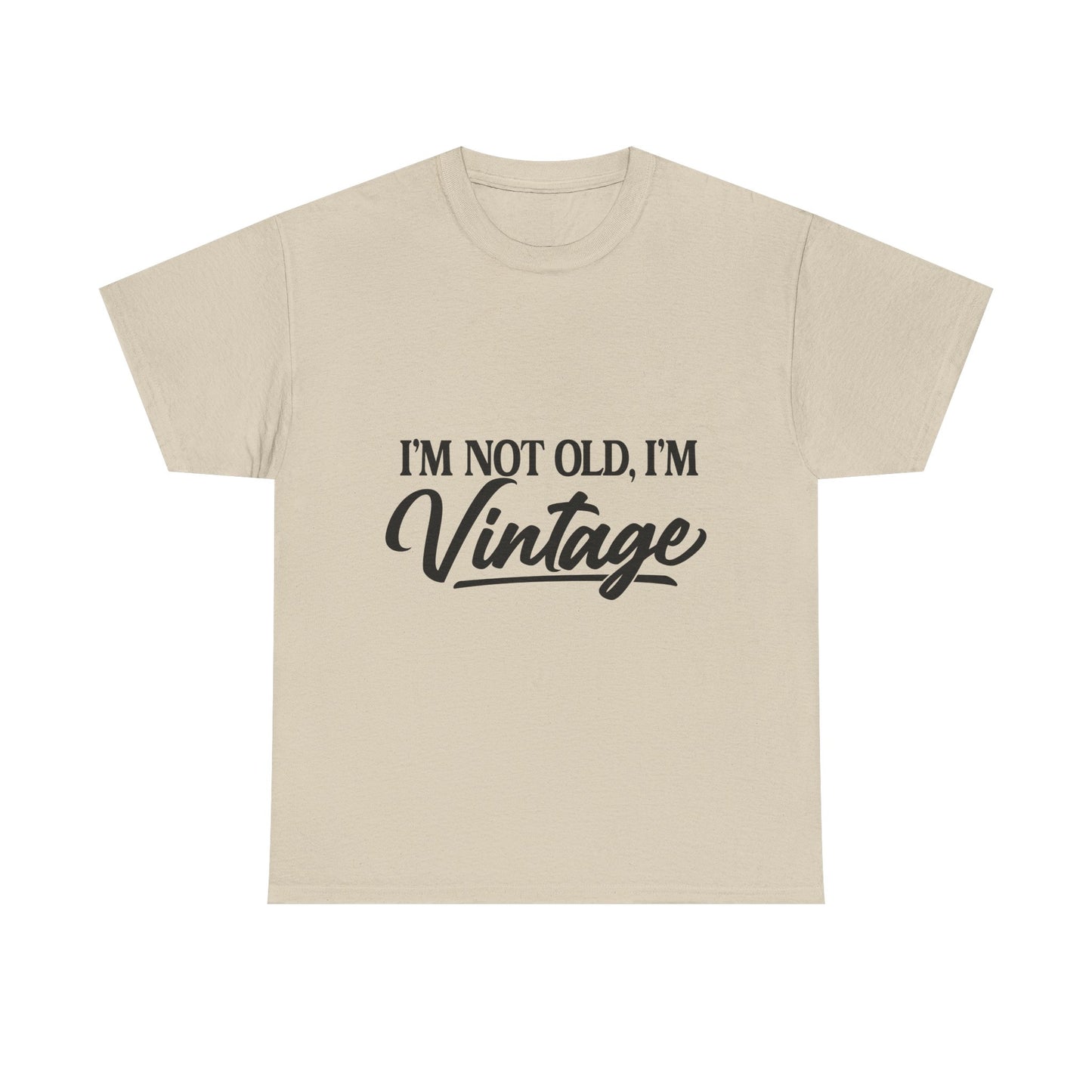Vintage Funny Tee — "I'm Not Old, I'm Vintage" Cotton Shirt