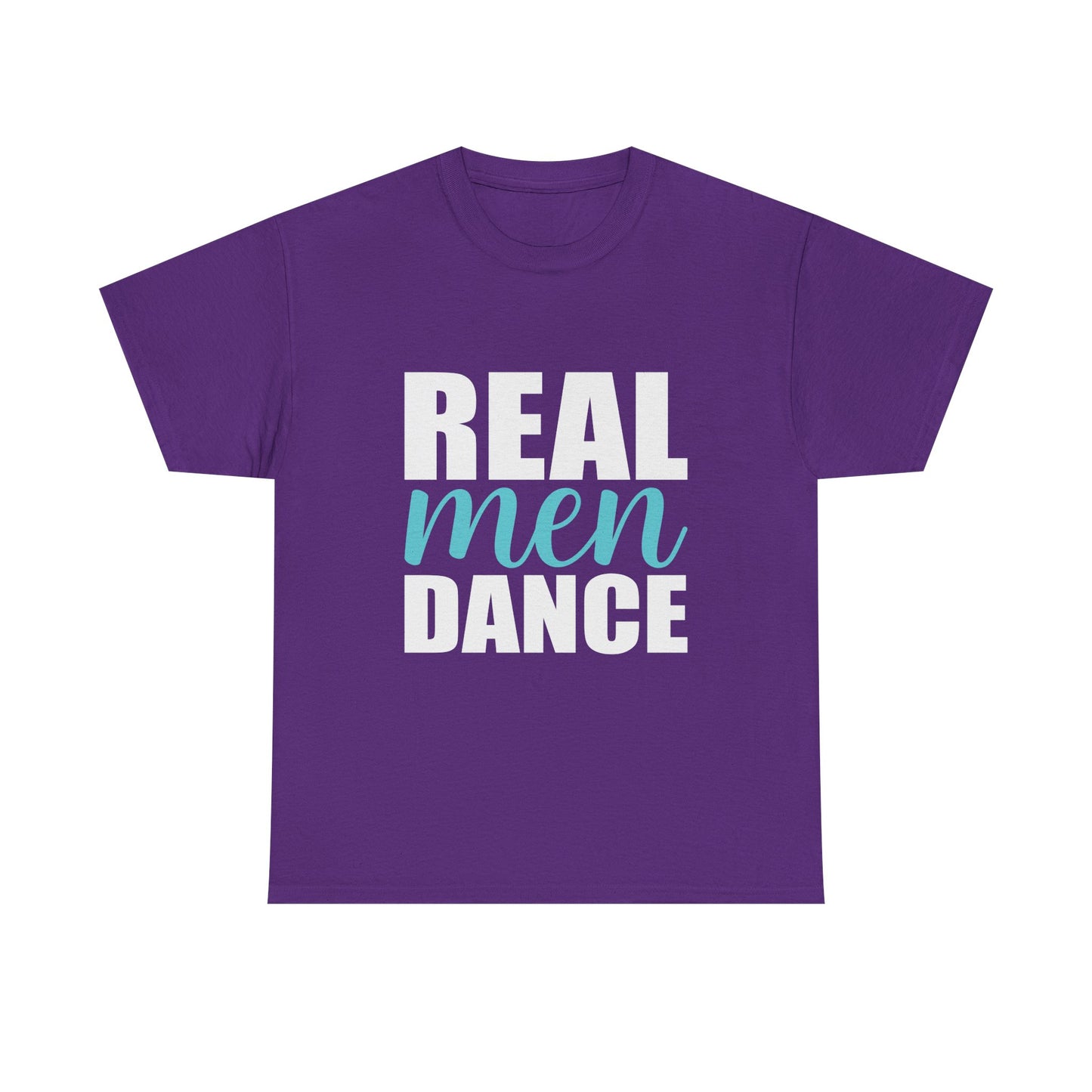 Real Men Dance T-Shirt — Bold Typography Dance Tee for Men
