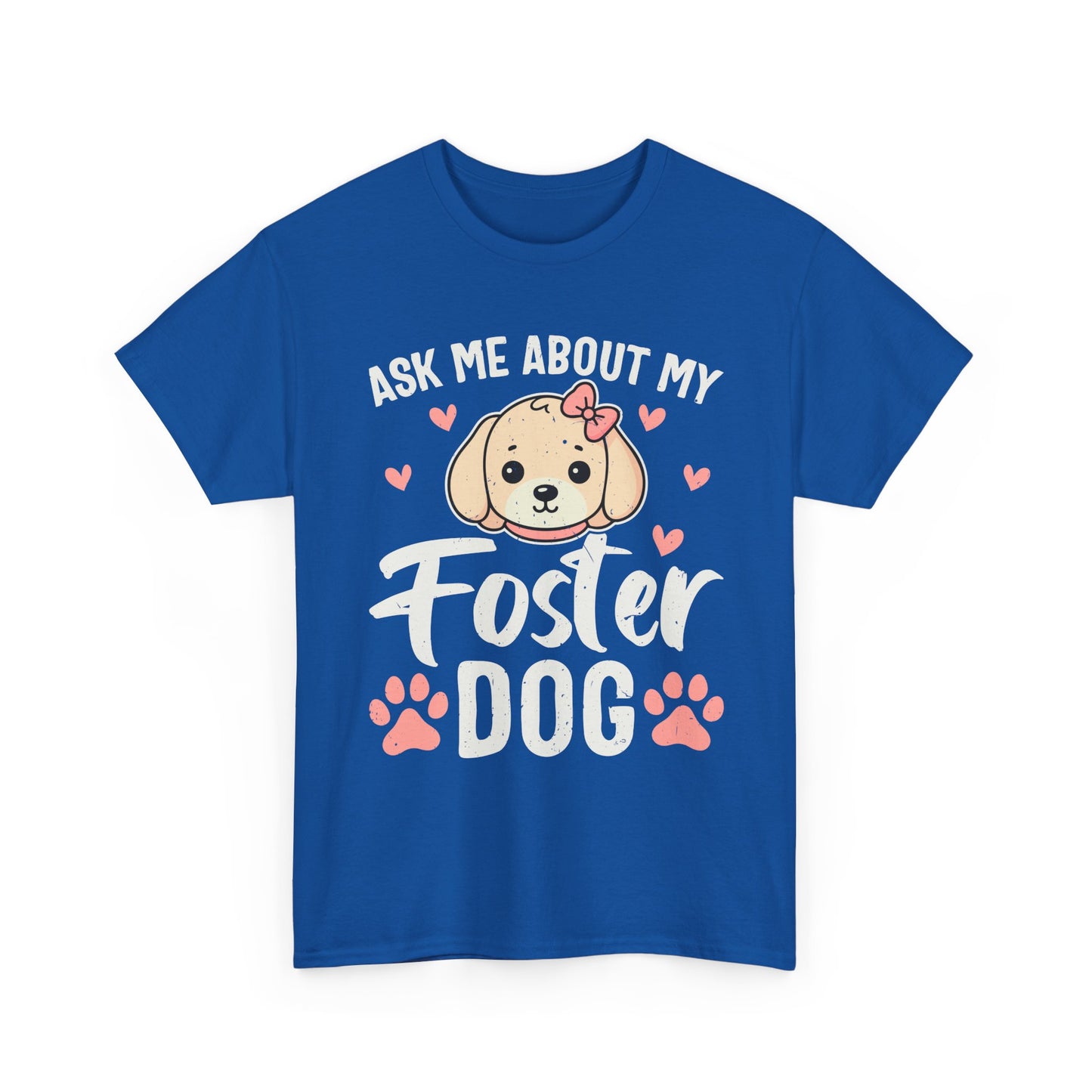 Ask Me About My Foster Dog T-Shirt — Cute Paw Print Rescue Tee