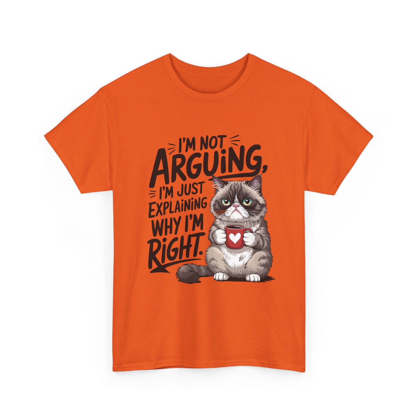 Cat T‑Shirt — "I'm Not Arguing, I'm Just Explaining Why I'm Right" Funny Graphic Tee