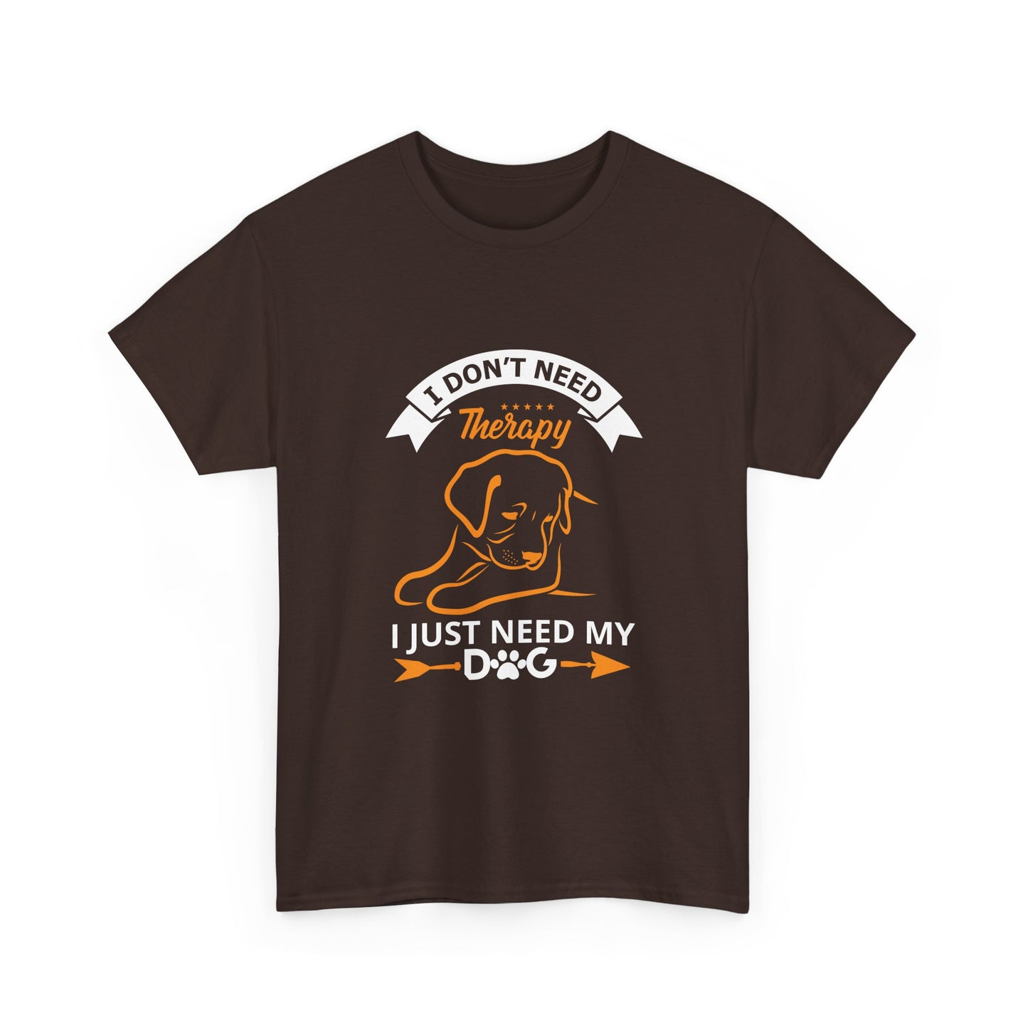 Dog Lover T‑Shirt — "I Don't Need Therapy, I Just Need My Dog" Graphic Tee