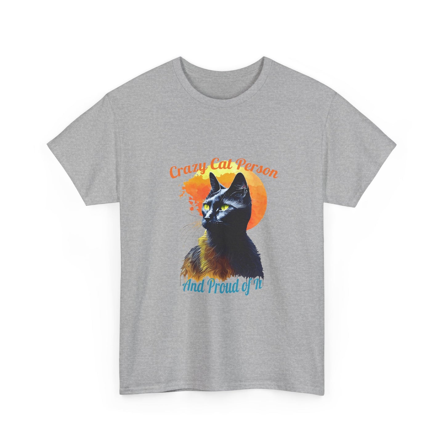 Crazy Cat Person and Proud of It