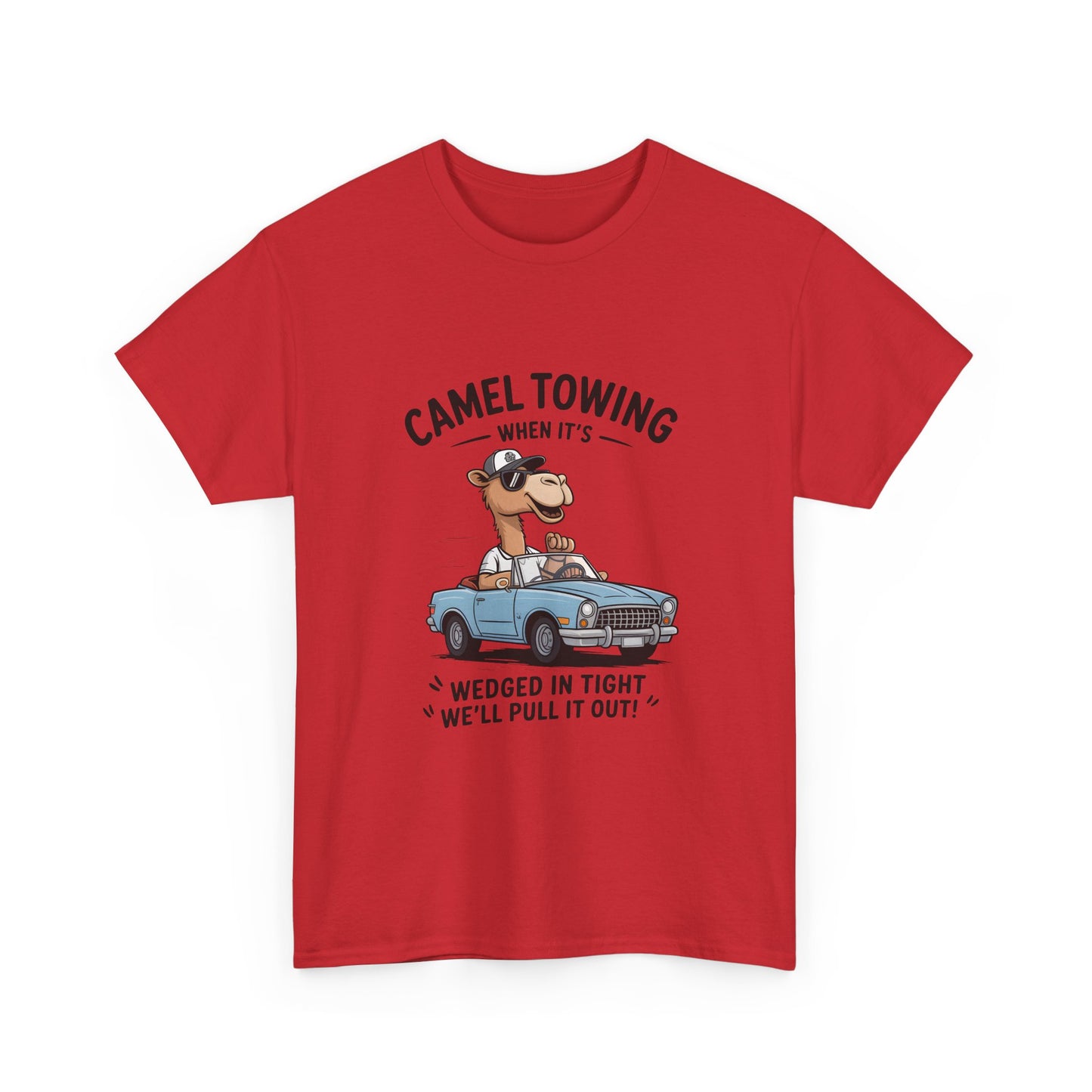 T-Shirt — Camel Towing Funny Vintage Car Graphic Tee (“When It’s Wedged In Tight We’ll Pull It Out”)