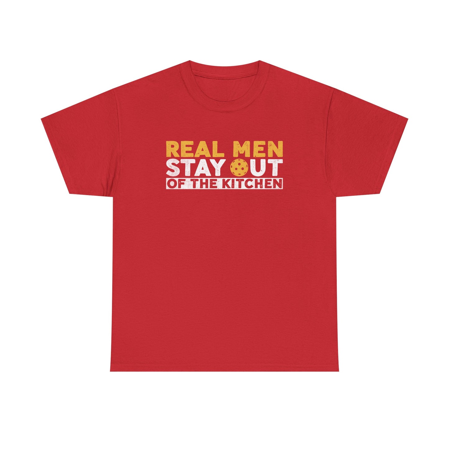 Graphic Tee - "Real Men Stay Out of the Kitchen" Funny Statement T-Shirt