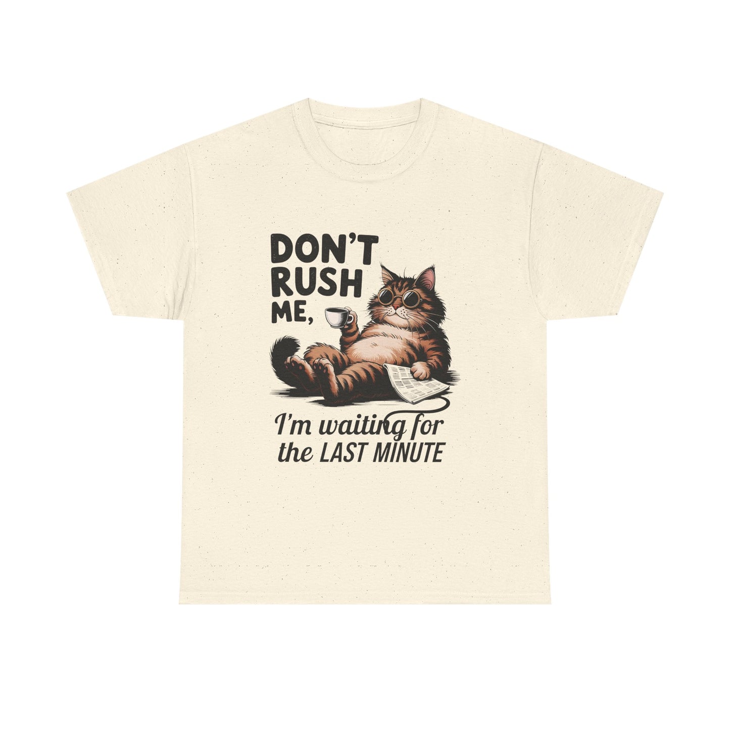 Cat T-Shirt - "Don't Rush Me, I'm Waiting for the Last Minute" Funny Lazy Cat Tee