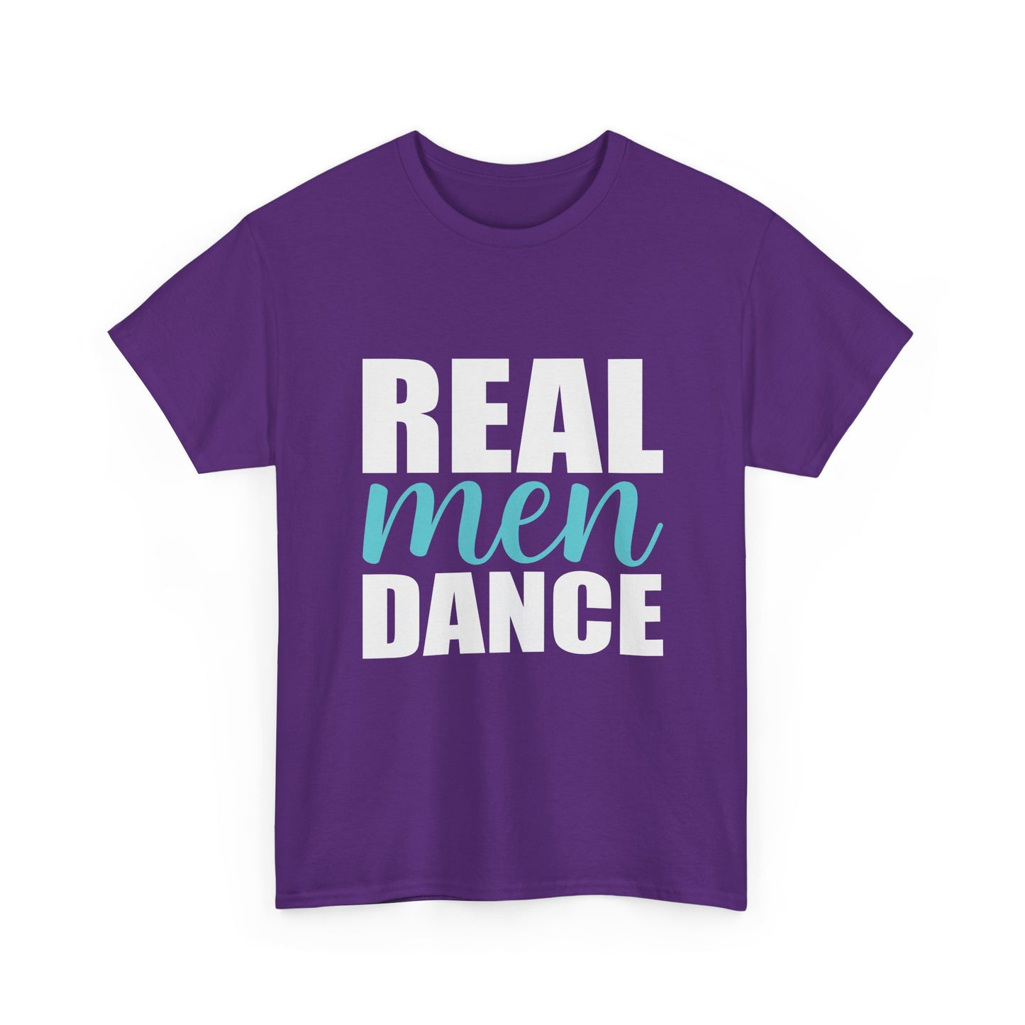 Real Men Dance T-Shirt — Bold Typography Dance Tee for Men