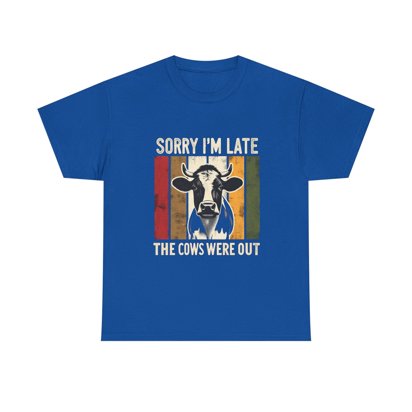 Cow Graphic Tee — "Sorry I'm Late The Cows Were Out" Funny Farm Shirt
