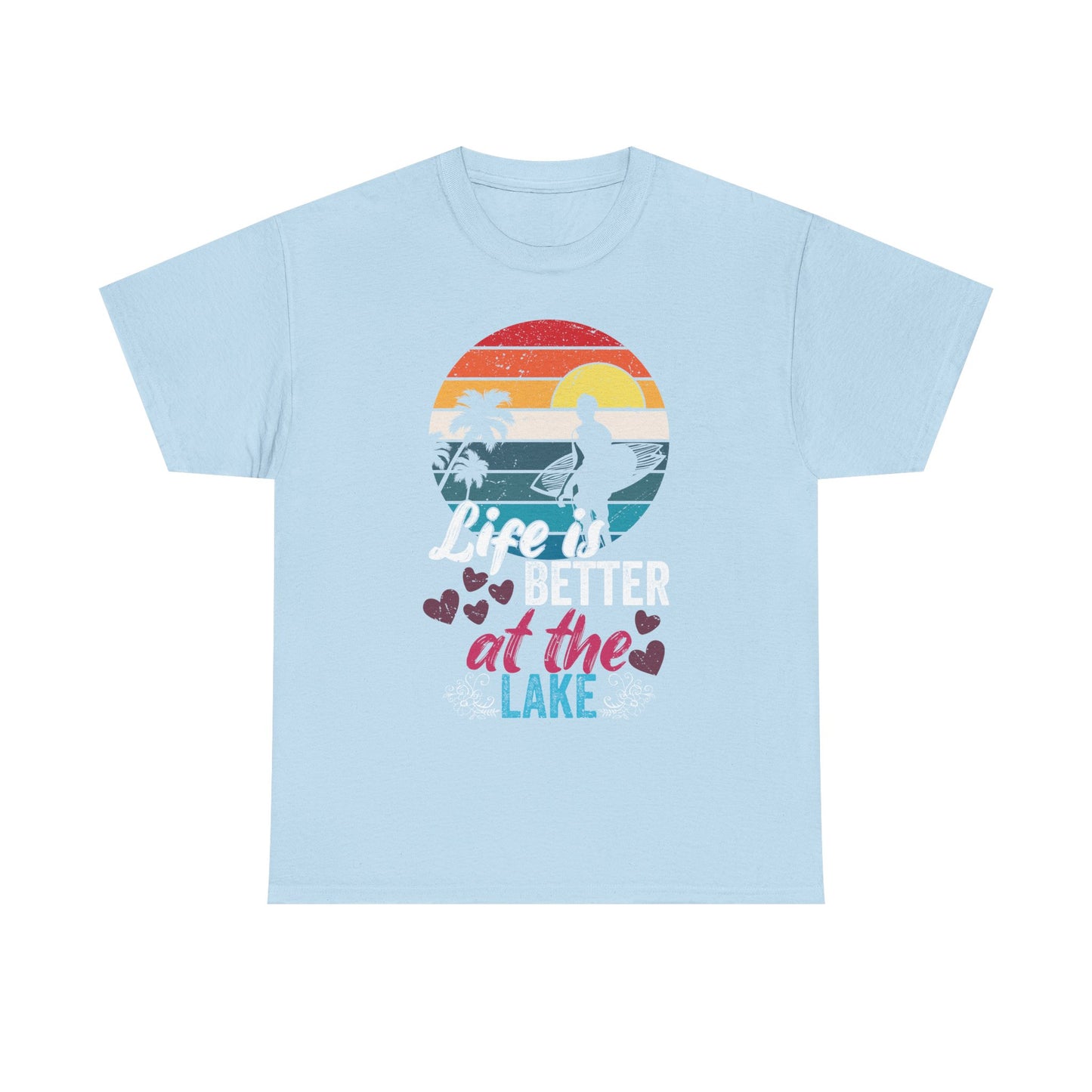 Life Is Better at the Lake T-Shirt