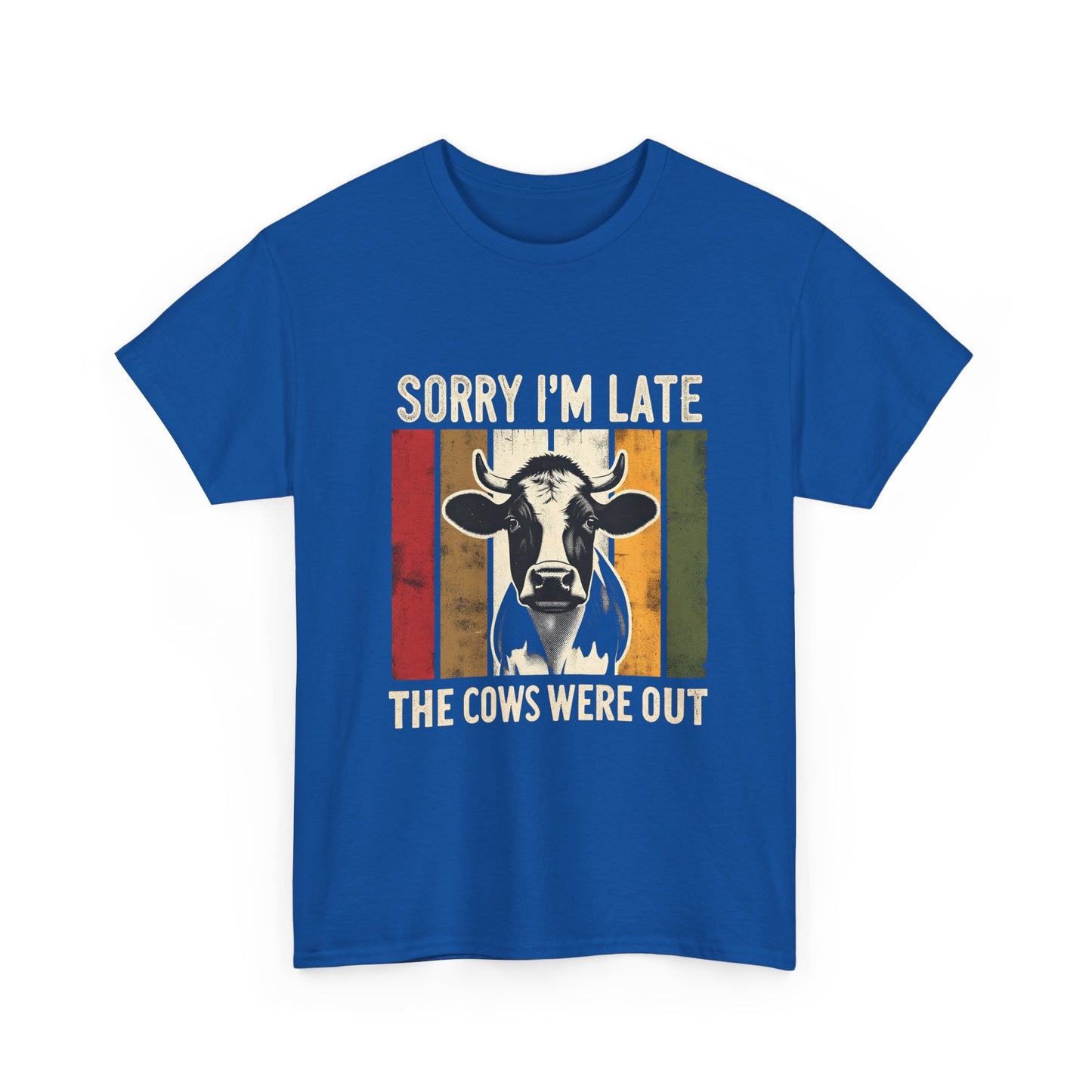 Cow Graphic Tee — "Sorry I'm Late The Cows Were Out" Funny Farm Shirt