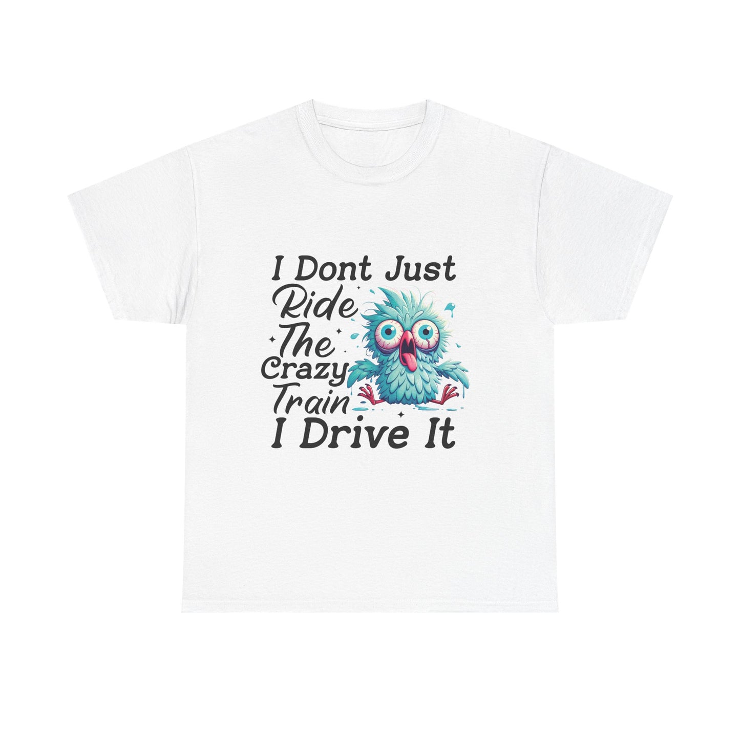 I Don't Just Ride The Crazy Train I Drive It T-Shirt — Funny Owl Graphic Tee