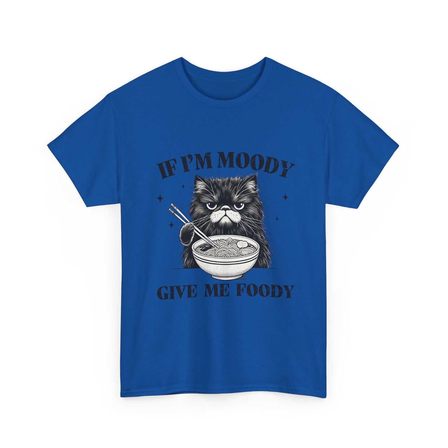 If I'm Moody Give Me Foody Cat T-Shirt