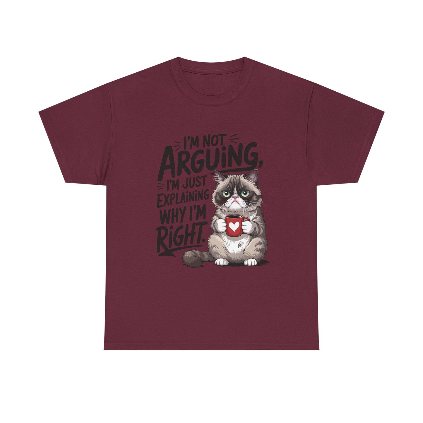 Cat T‑Shirt — "I'm Not Arguing, I'm Just Explaining Why I'm Right" Funny Graphic Tee