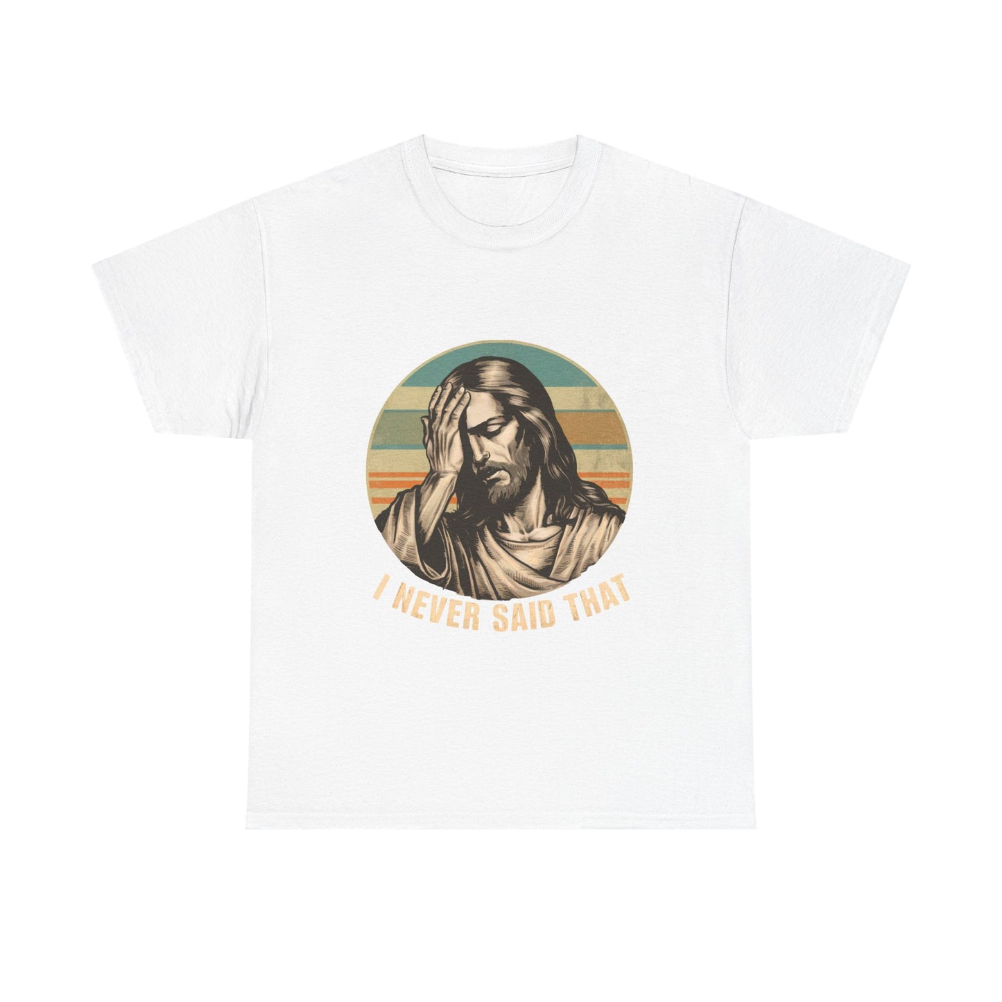 Jesus Facepalm T-Shirt — Vintage 'I Never Said That' Christian Humor Tee