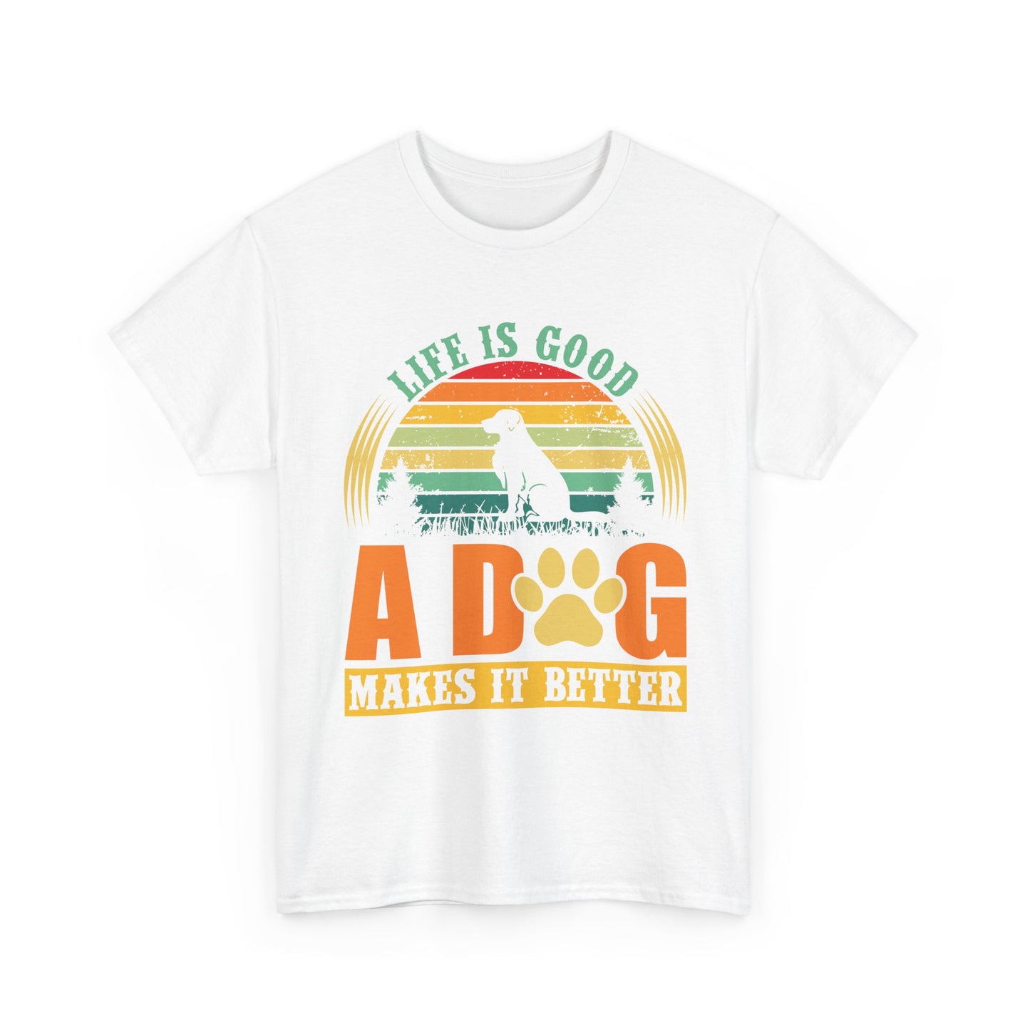 Dog Lover T-Shirt – "Life Is Good, A Dog Makes It Better" Retro Paw Tee