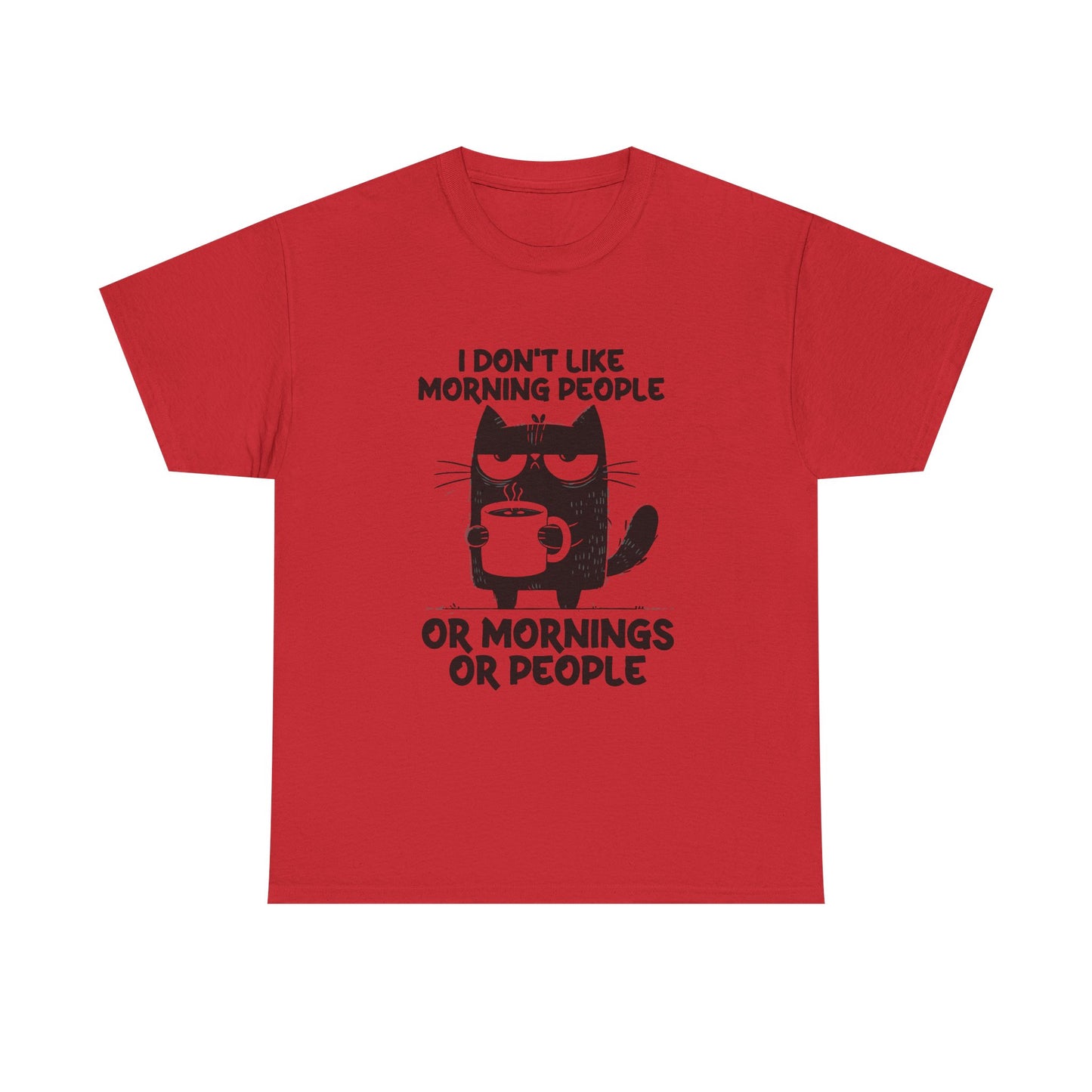 Funny Cat T-Shirt — "I Don't Like Morning People or Mornings or People" Coffee Tee