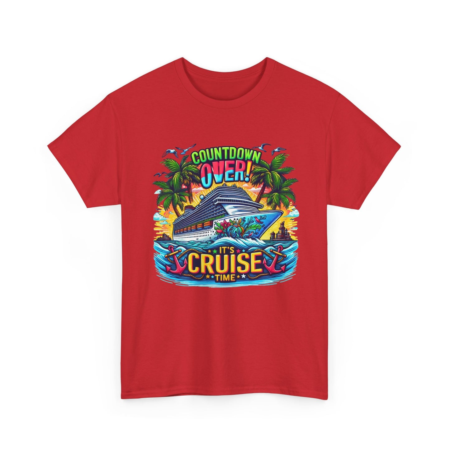 Cruise Time T-Shirt — "Countdown Over! It's Cruise Time" Tropical Vacation Tee