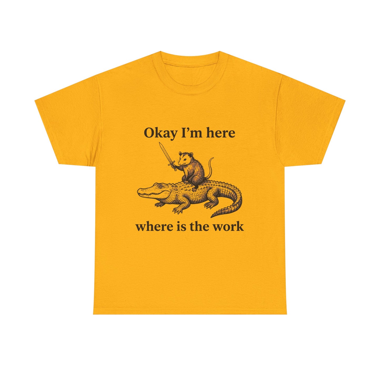 Okay I’m Here Where Is The Work T-Shirt — Funny Rat on Alligator Graphic Tee