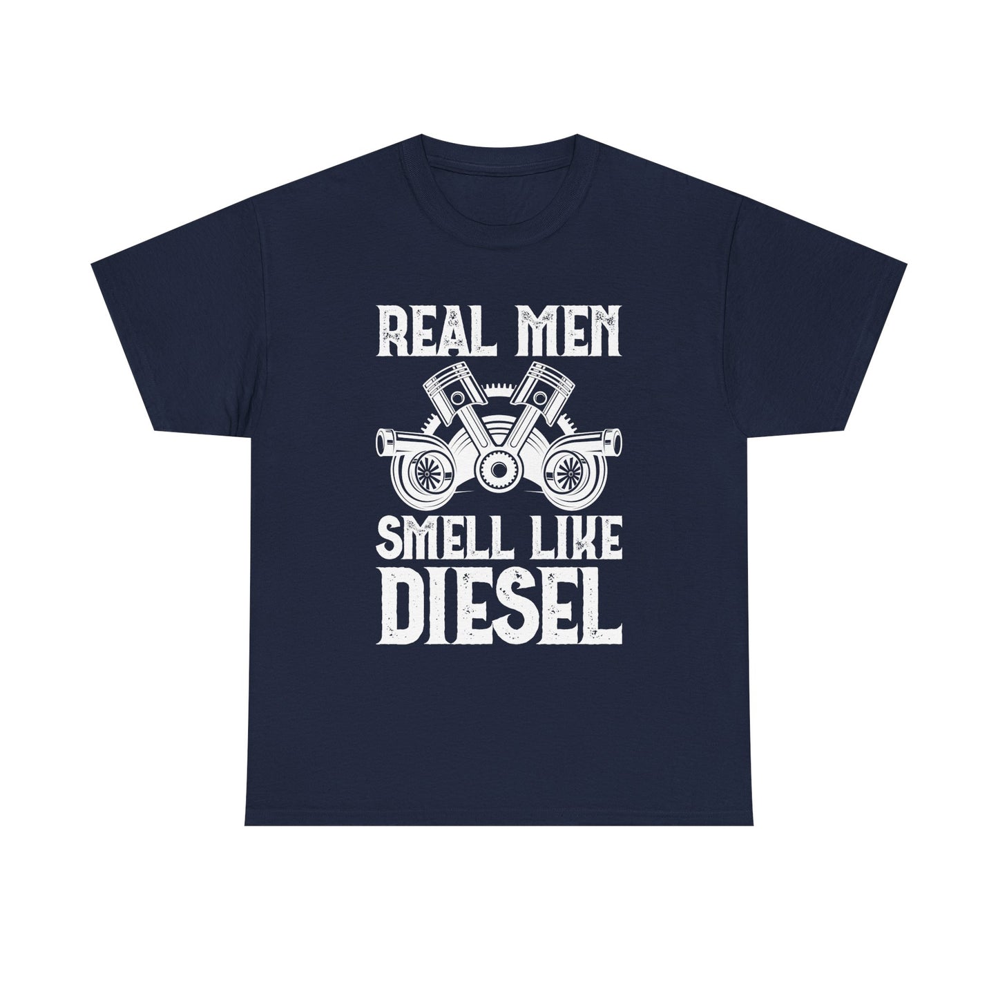 Real Men Smell Like Diesel T-Shirt — Mechanic Truck Lover Tee