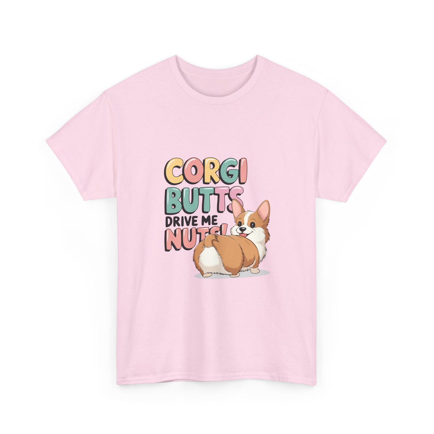 Corgi Butts Drive Me Nuts T-Shirt