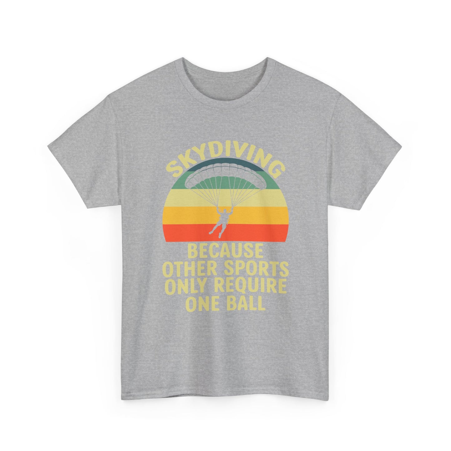 Skydiving T-Shirt - "Because Other Sports Only Require One Ball" Retro Parachute Tee