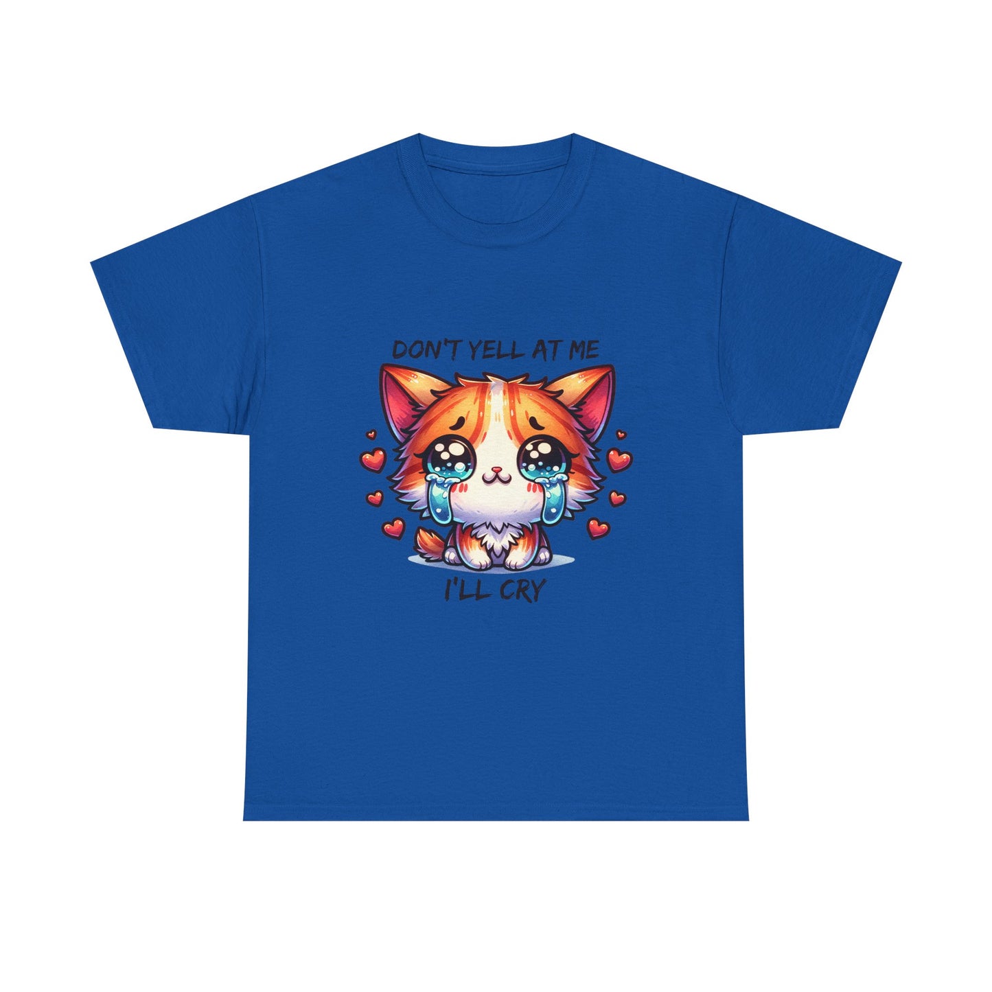Cute Crying Cat Tee — "Don't Tell At Me I'll Cry" Graphic T-Shirt