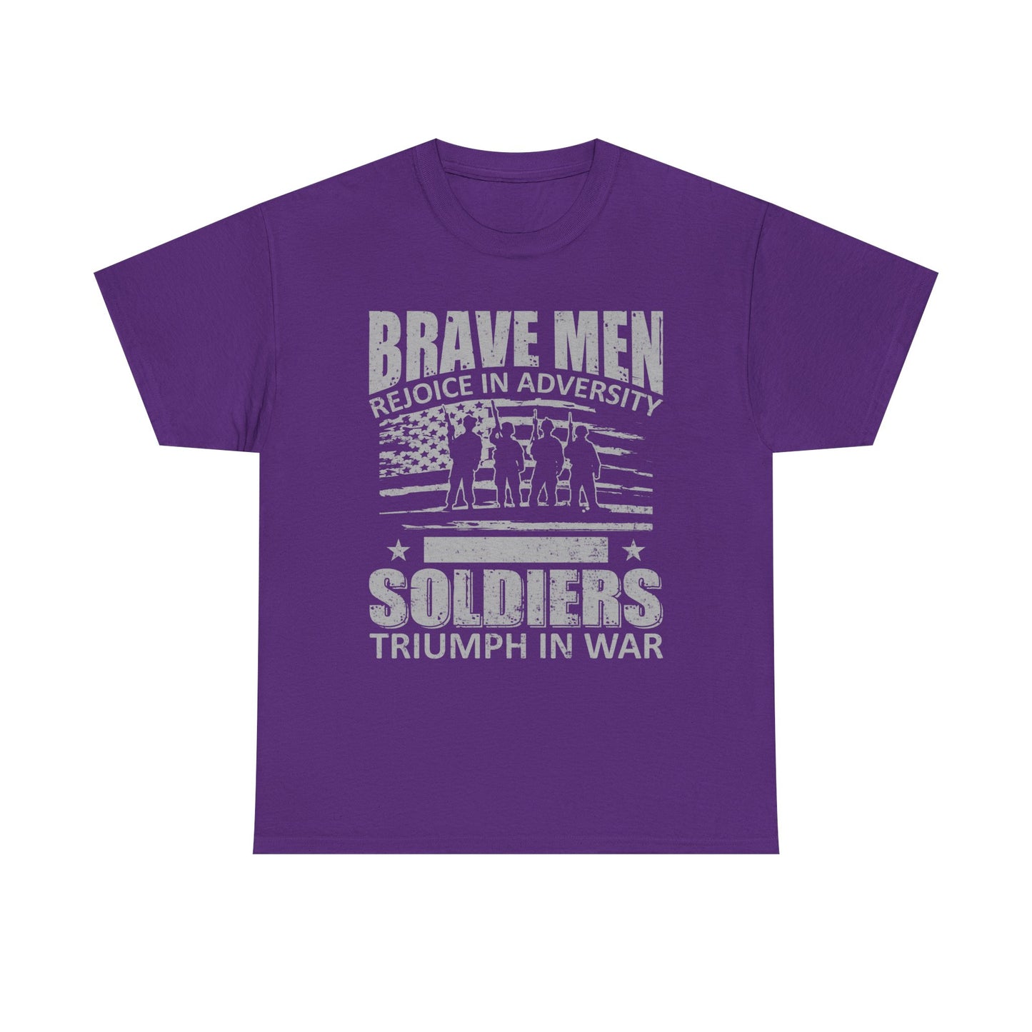 Soldiers Triumph in War T‑Shirt - "Brave Men Rejoice in Adversity" Military Tribute Tee