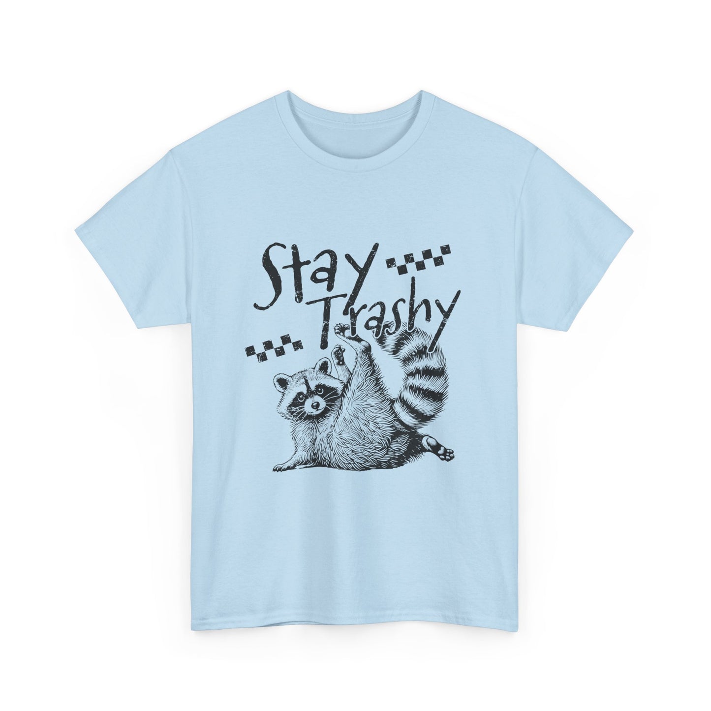 Stay Trashy Raccoon T-Shirt