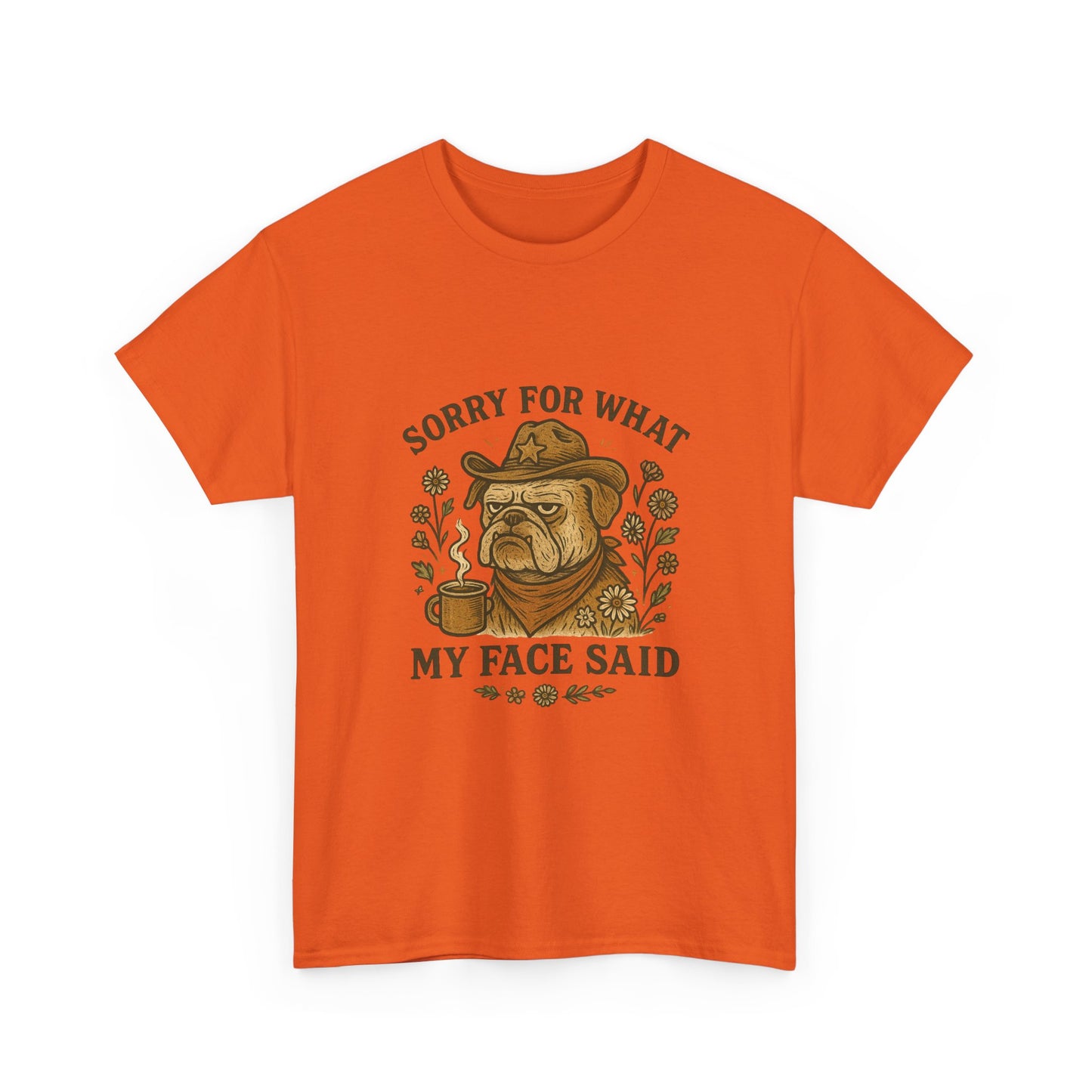 Sorry For What My Face Said T‑Shirt – Grumpy Dog Coffee Graphic Tee