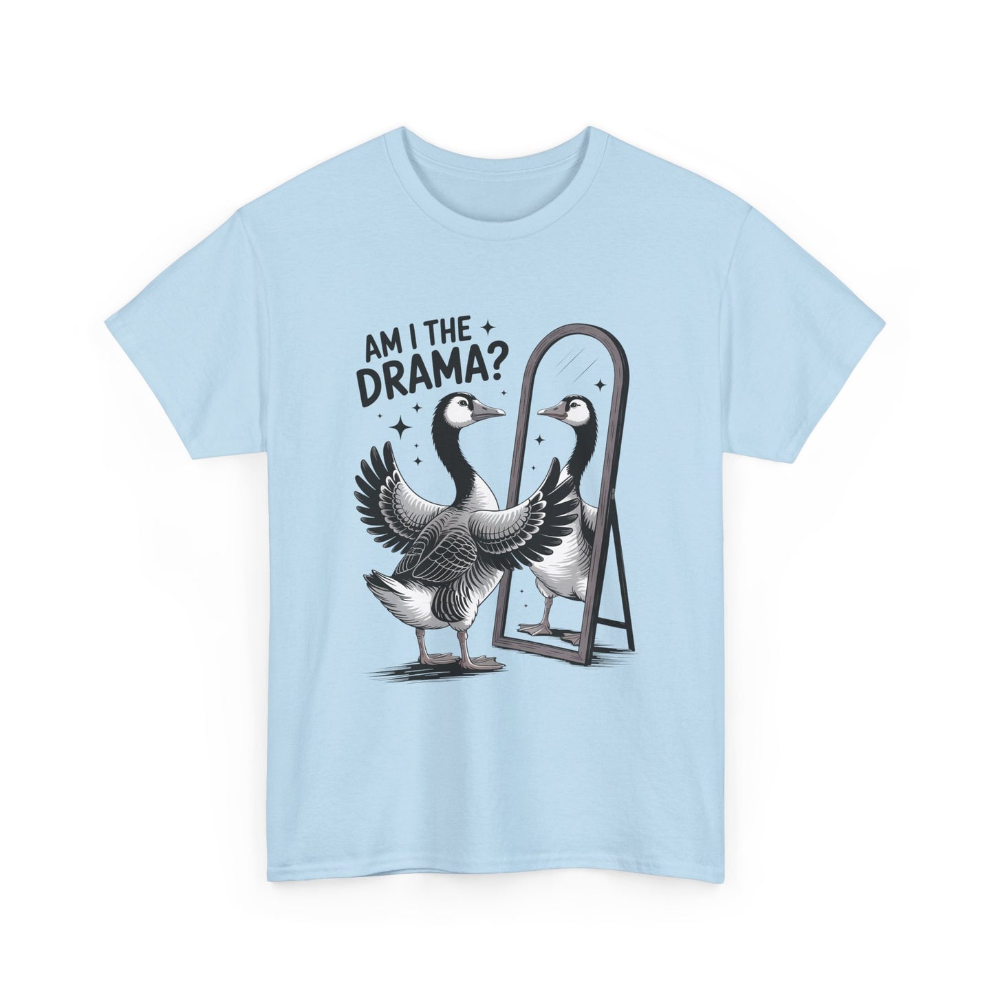 Am I The Drama? Goose Graphic Tee