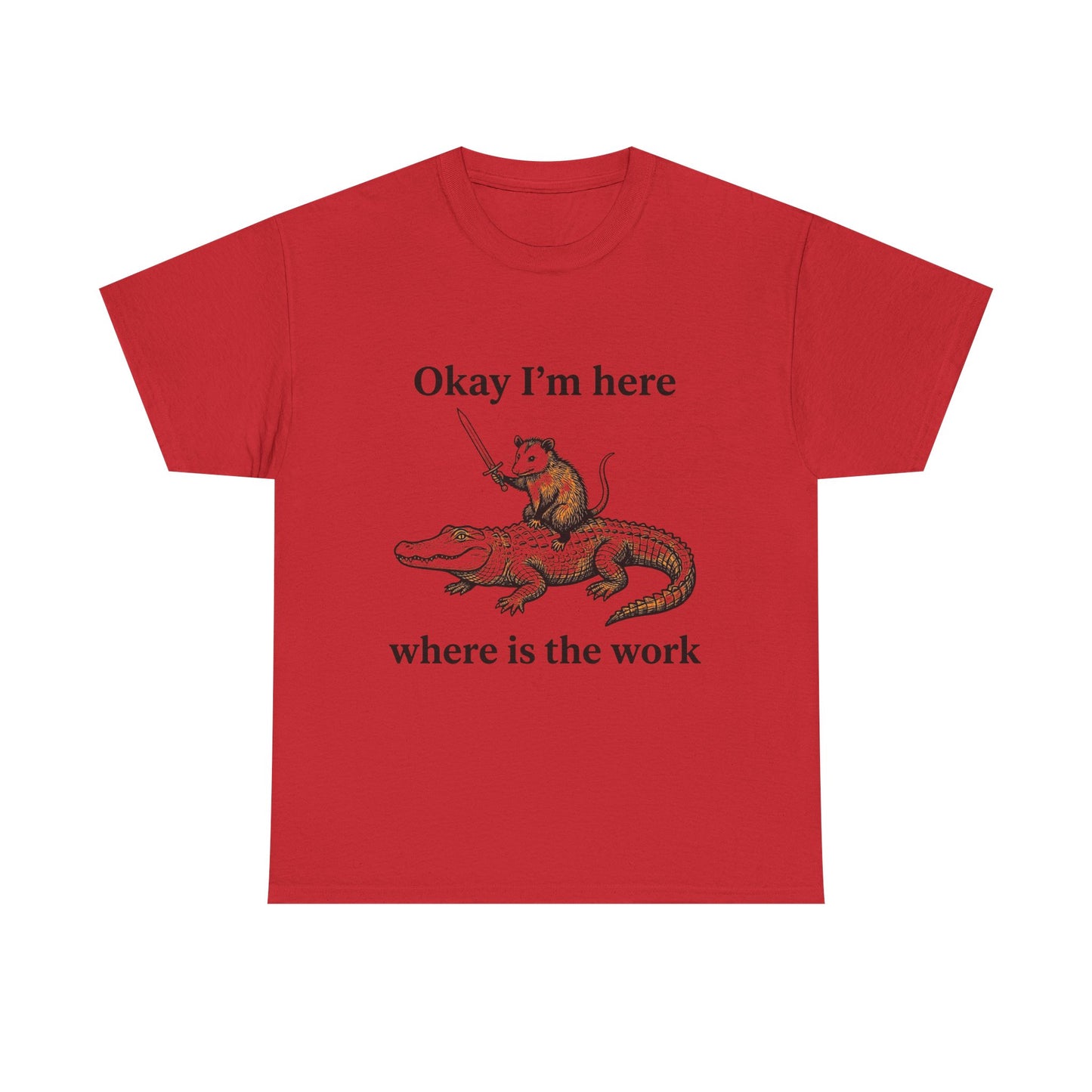 Okay I’m Here Where Is The Work T-Shirt — Funny Rat on Alligator Graphic Tee