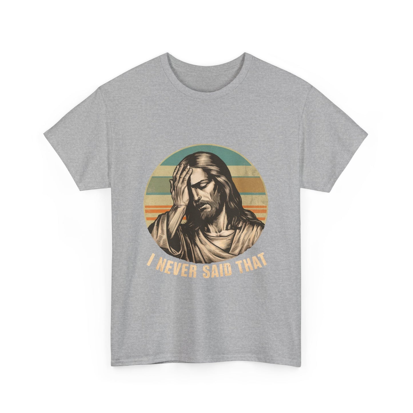 Jesus Facepalm T-Shirt — Vintage 'I Never Said That' Christian Humor Tee