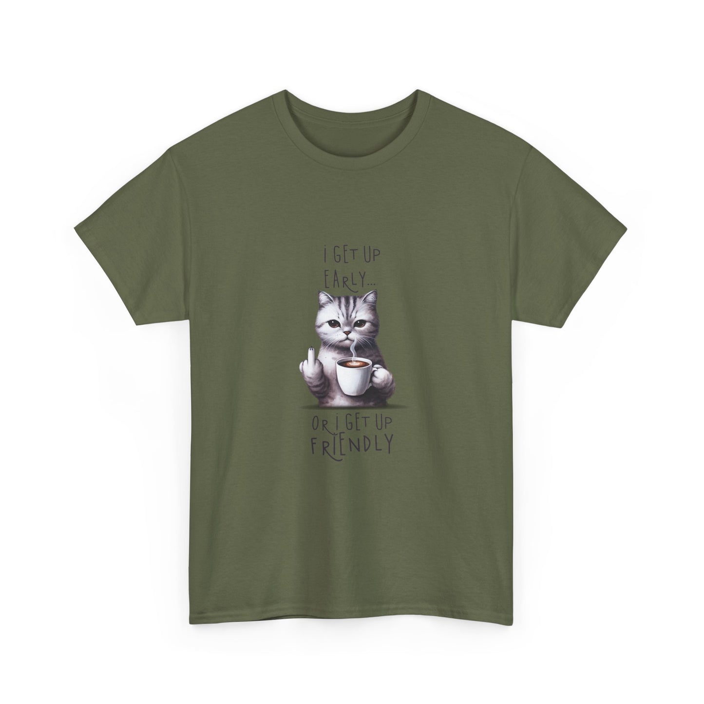 Cat Coffee Tee — "I Get Up Early or I Get Up Friendly" Cute Cat Graphic Shirt