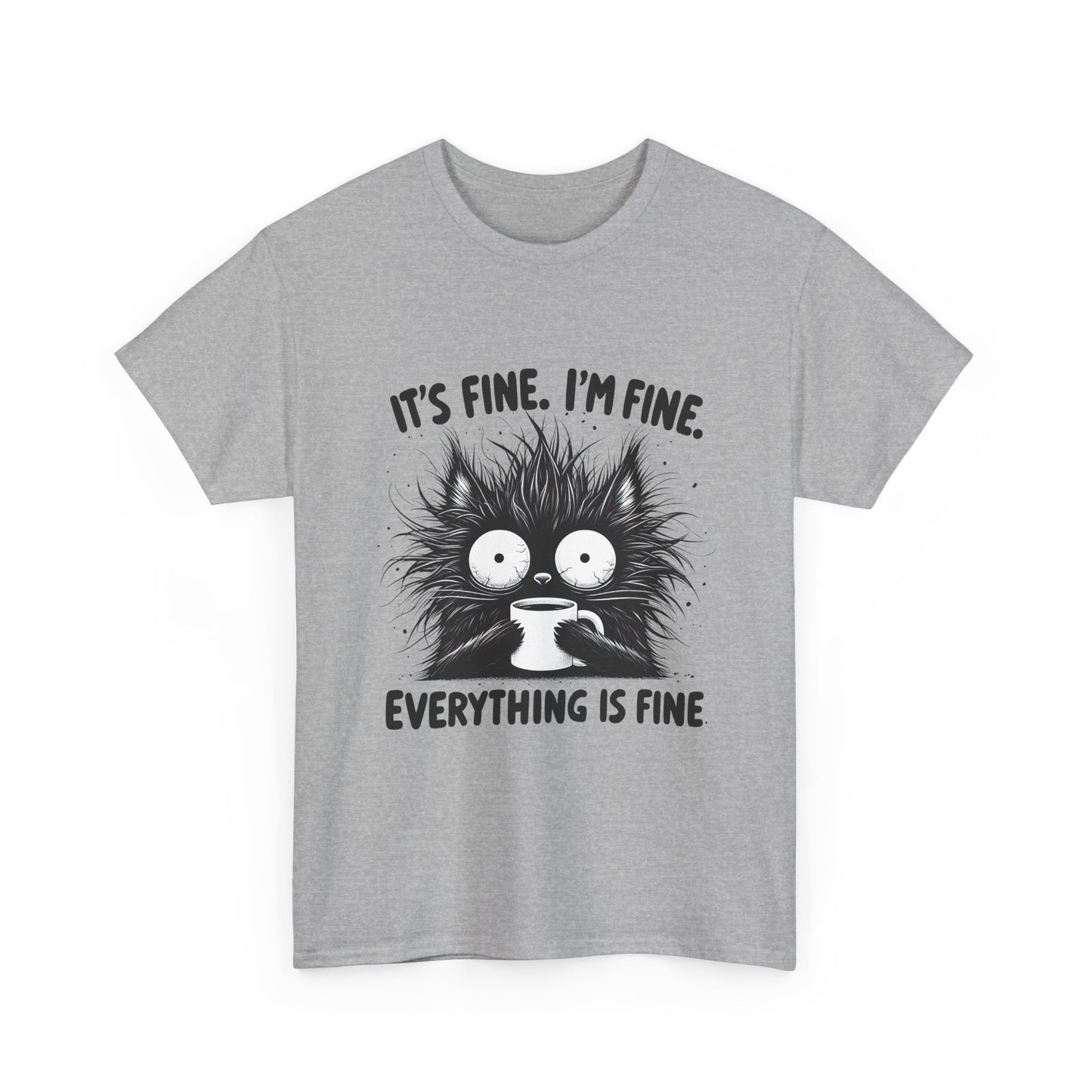 It's Fine I'm Fine Everything Is Fine Cat Tee