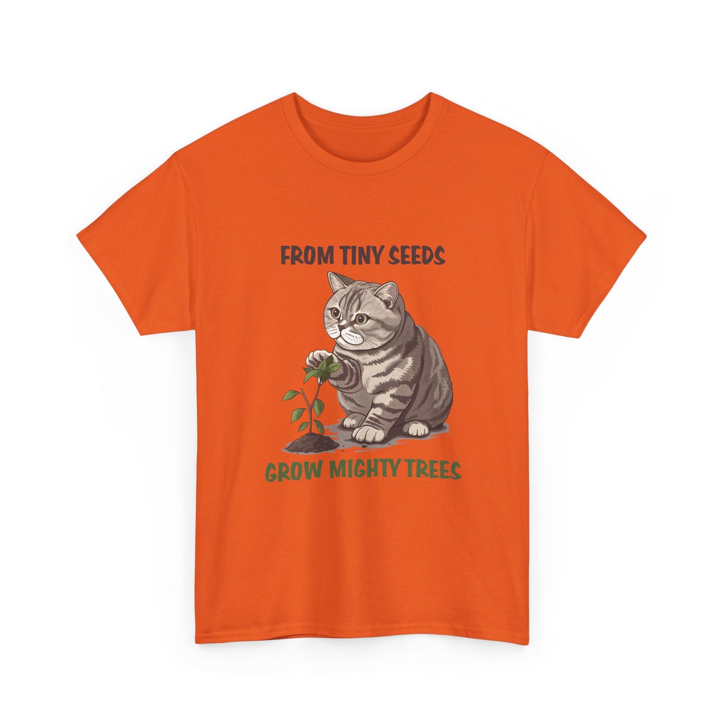 Cat & Seedling T-Shirt — “From Tiny Seeds Grow Mighty Trees” Inspirational Garden Lover Tee