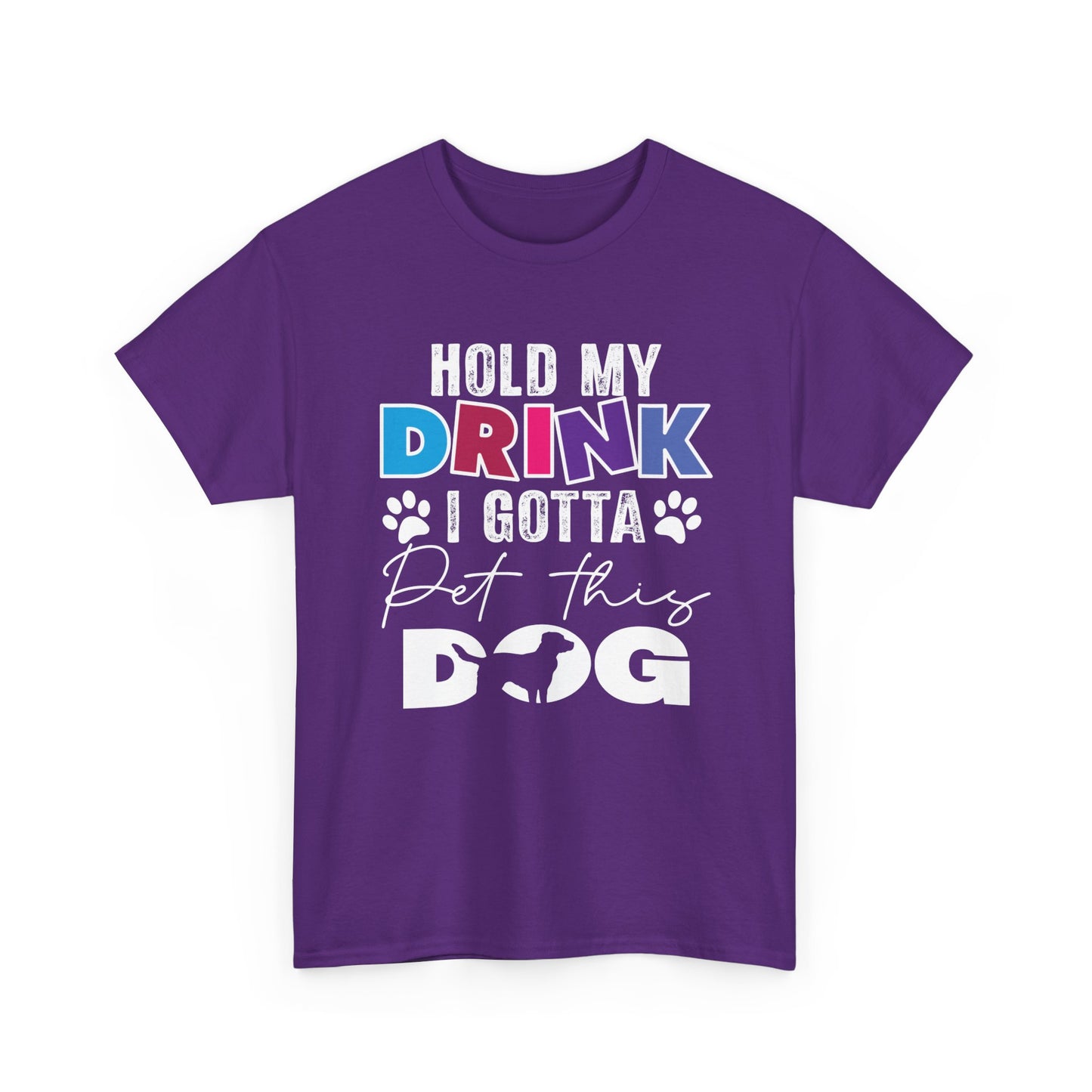 Pet This Dog T-Shirt — "Hold My Drink I Gotta Pet This Dog" Funny Dog Lover Tee